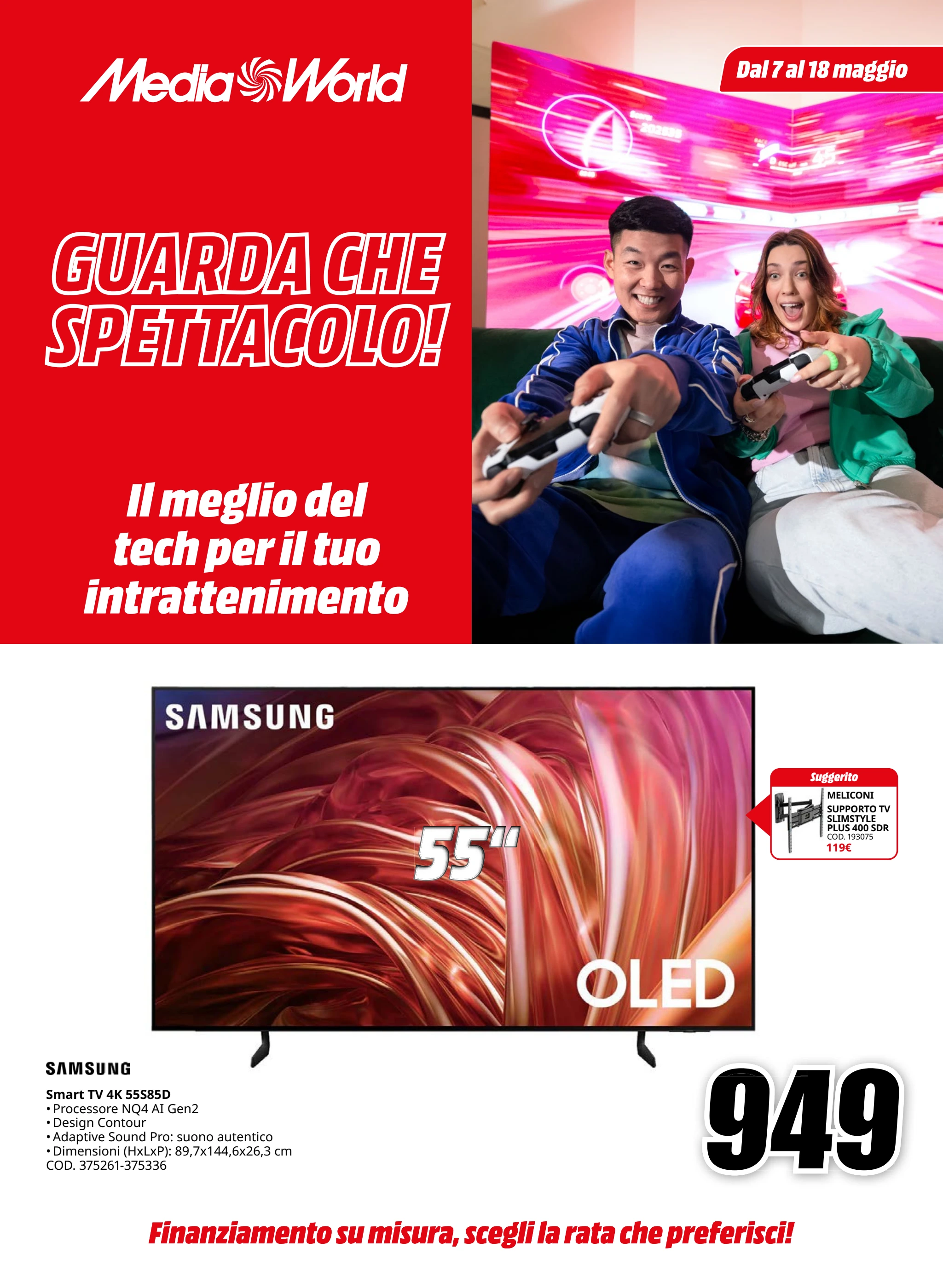 mediaworld - Volantino Mediaworld - Guarda che spettacolo valido dal 07/05 al 18/05