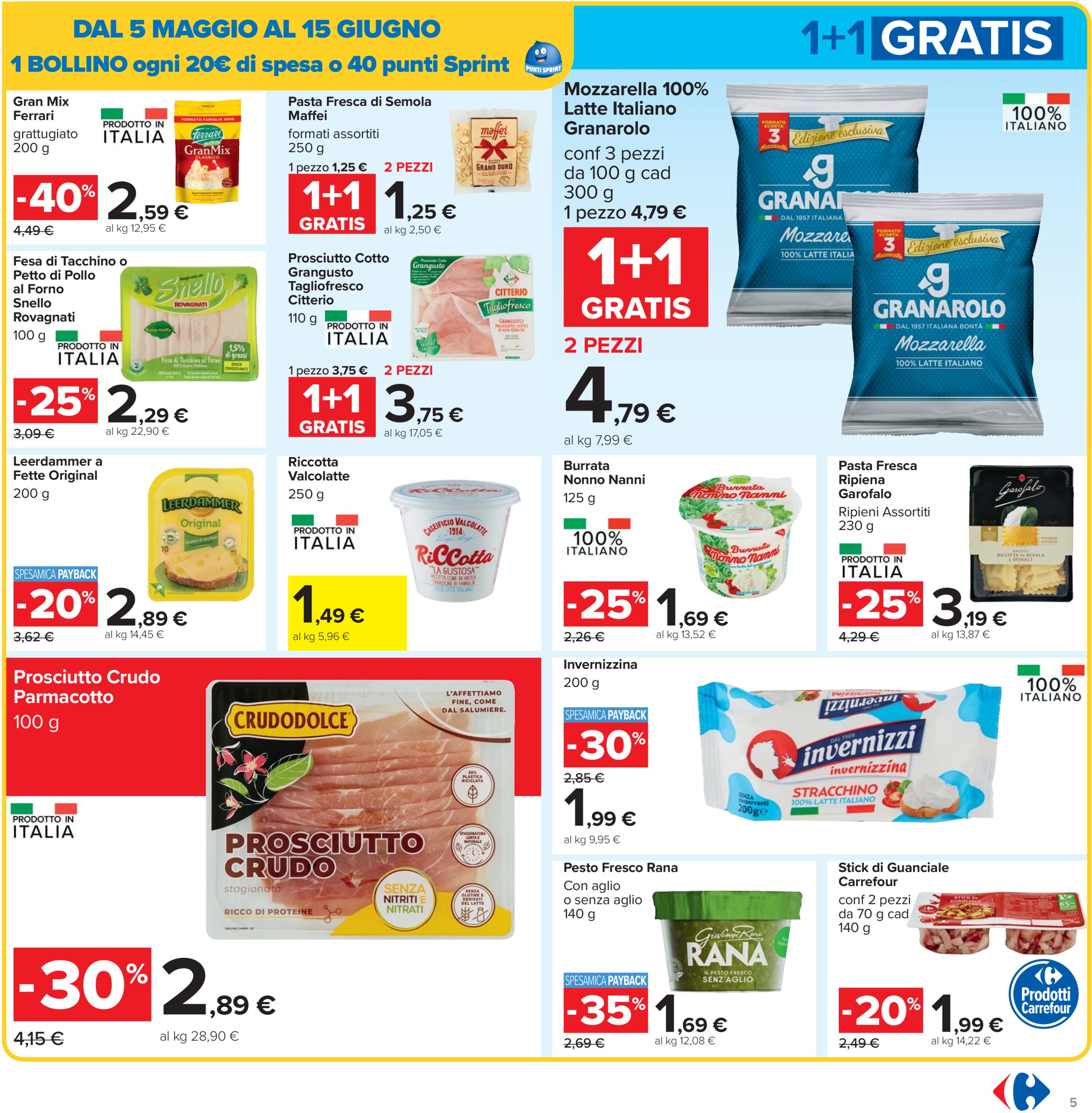 carrefour - Volantino Carrefour - 1+1 gratis valido dal 05/05 al 15/05 - page: 5 carrefour - Volantino Carrefour - 1+1 gratis valido dal 05/05 al 15/05 - page: 5