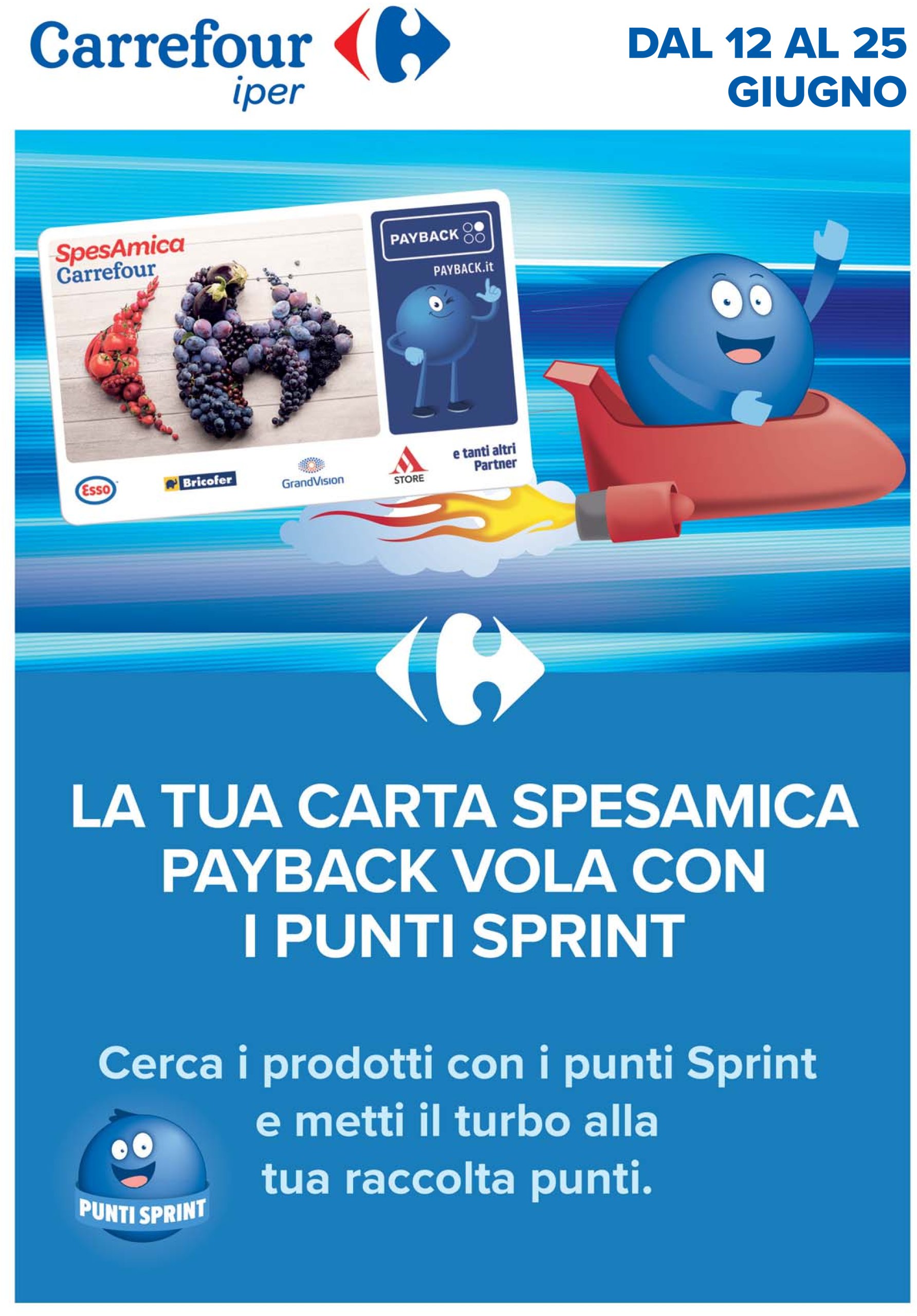 carrefour - Volantino Carrefour - Punti Sprint Payback valido dal 12/06 al 25/06