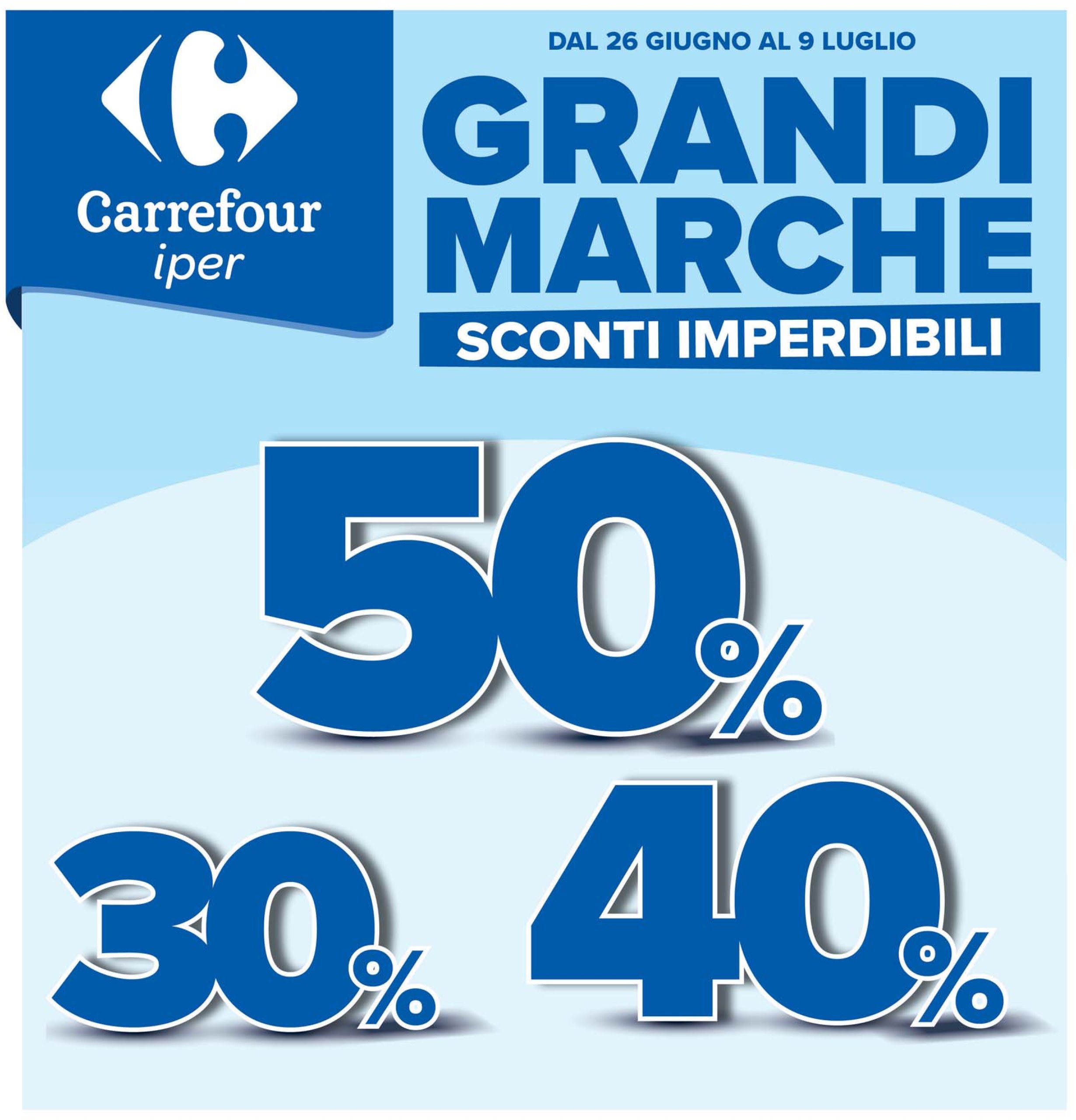 carrefour - Volantino Carrefour - Sconti imperdibili grandi marche valido dal 26/06 al 09/07