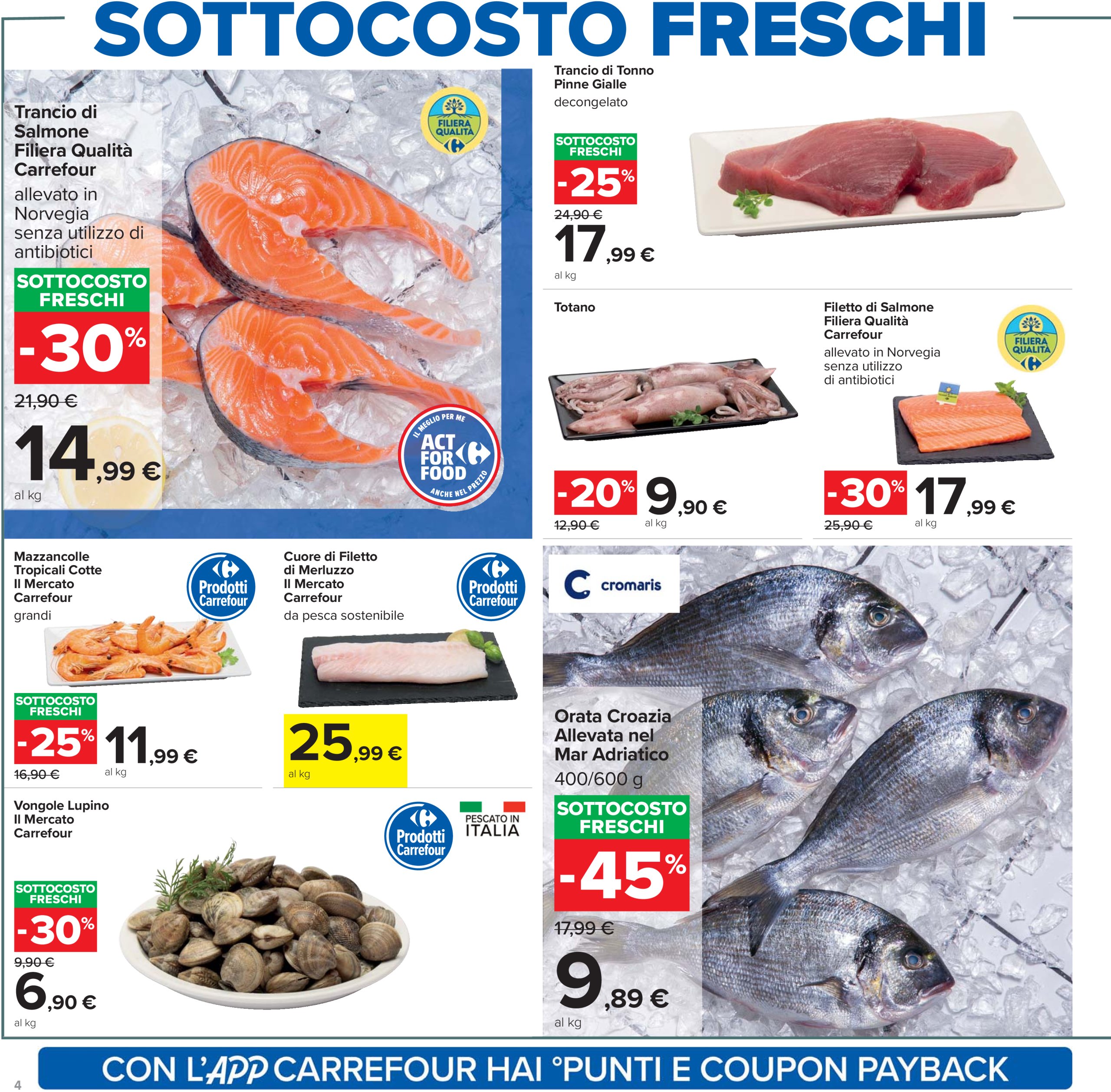 carrefour - Volantino Carrefour - Sottocosto Freschi valido dal 10/07 al 23/07 - page: 4 carrefour - Volantino Carrefour - Sottocosto Freschi valido dal 10/07 al 23/07 - page: 4