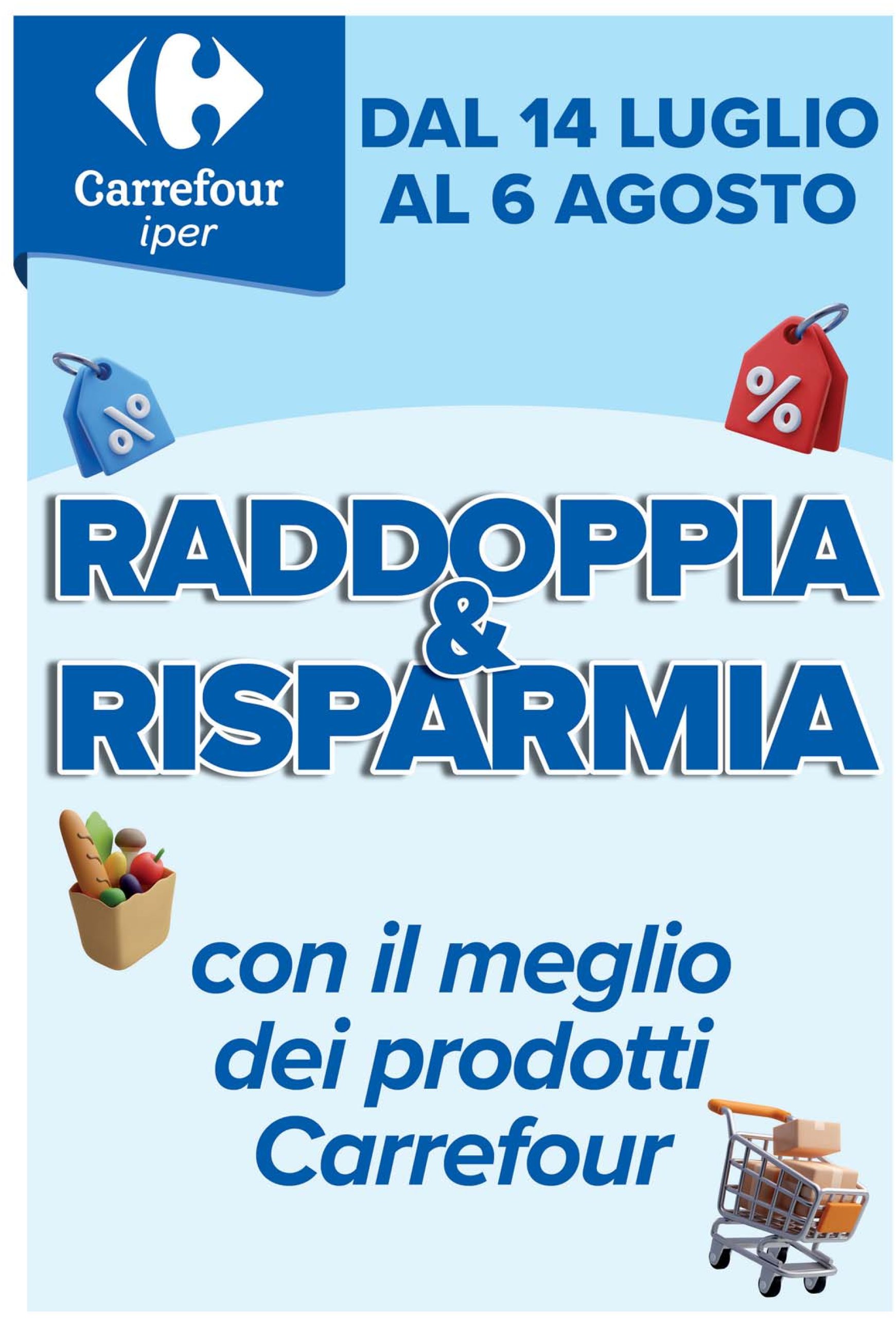 carrefour - Volantino Carrefour - Raddoppia & Risparmia valido dal 14/07 al 06/08