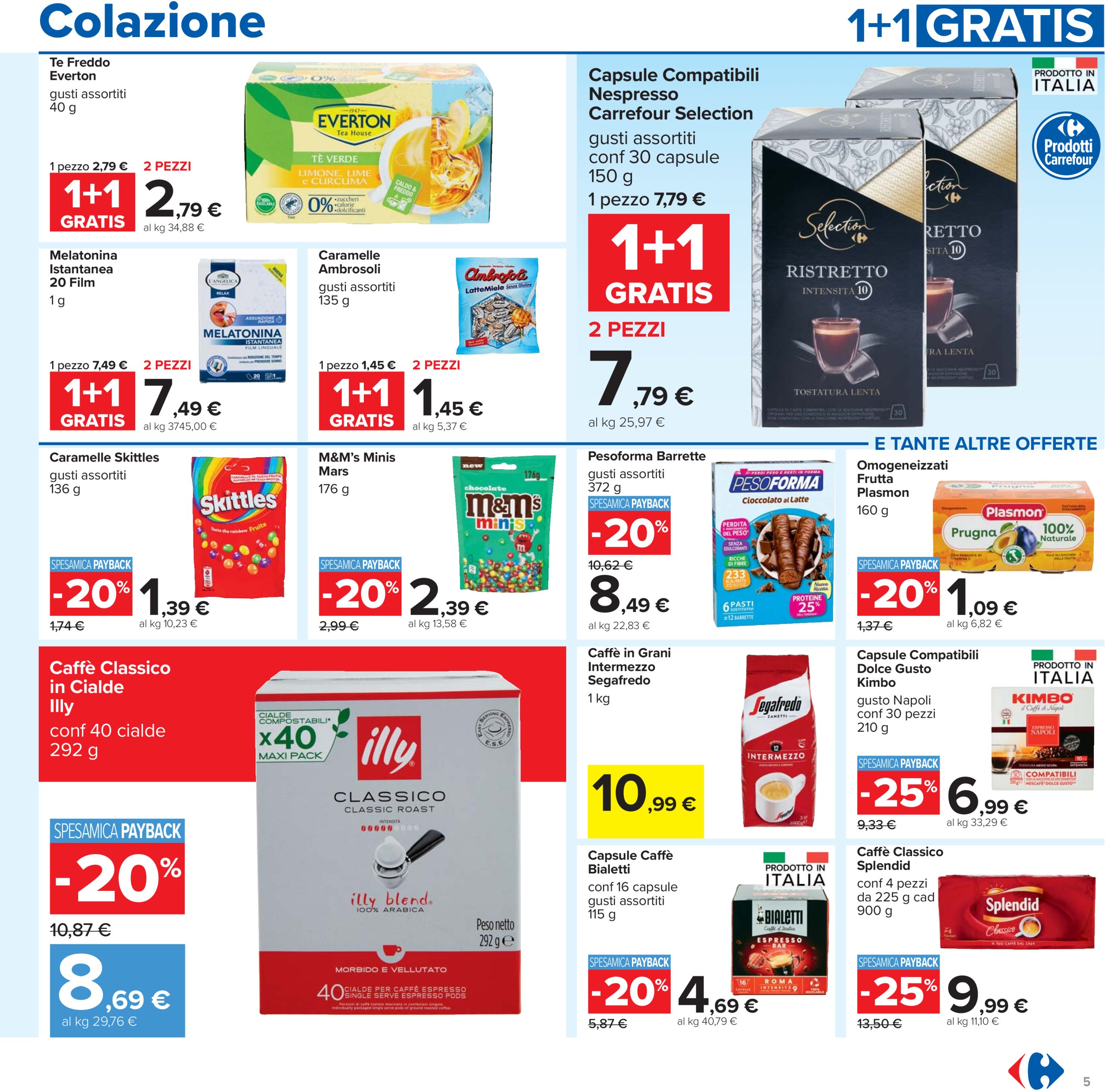 carrefour - Volantino Carrefour - 1+1 gratis valido dal 24/07 al 06/08 - page: 5 carrefour - Volantino Carrefour - 1+1 gratis valido dal 24/07 al 06/08 - page: 5