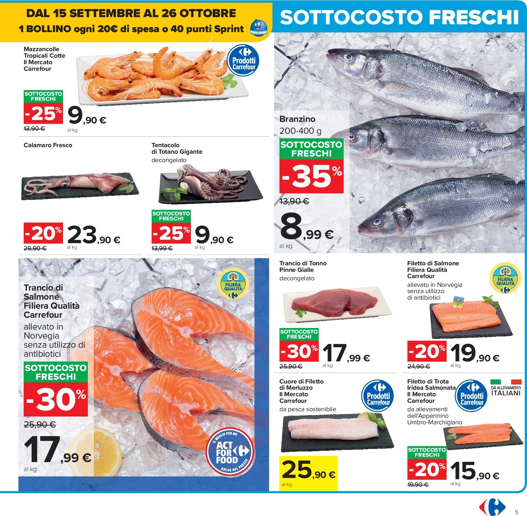 carrefour - Volantino Carrefour - Sottocosto Freschi valido dal 15/09 al 25/09 - page: 5 carrefour - Volantino Carrefour - Sottocosto Freschi valido dal 15/09 al 25/09 - page: 5