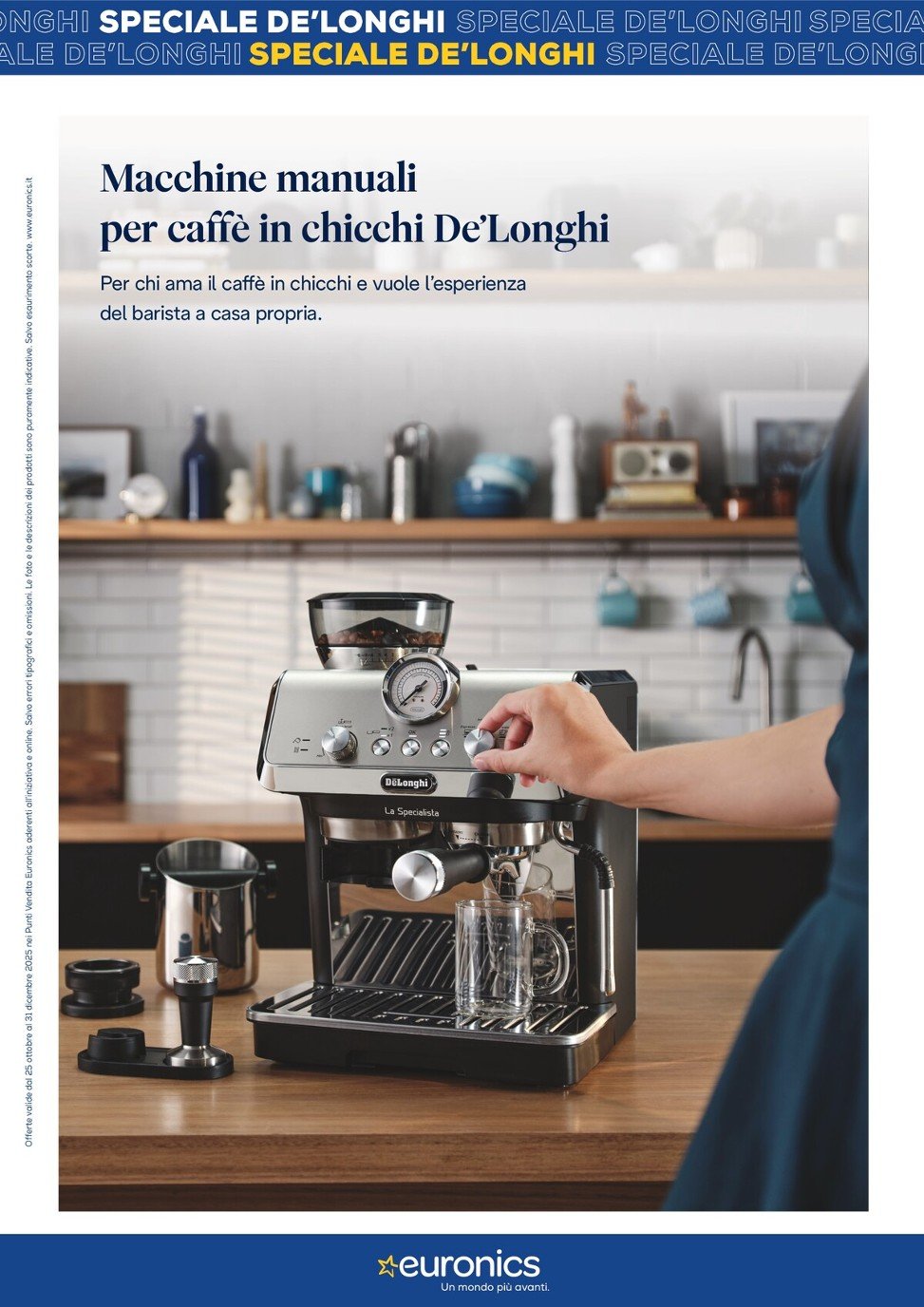 euronics - Volantino Euronics - Speciale De Longhi valido dal 25/10 al 31/10 - page: 10