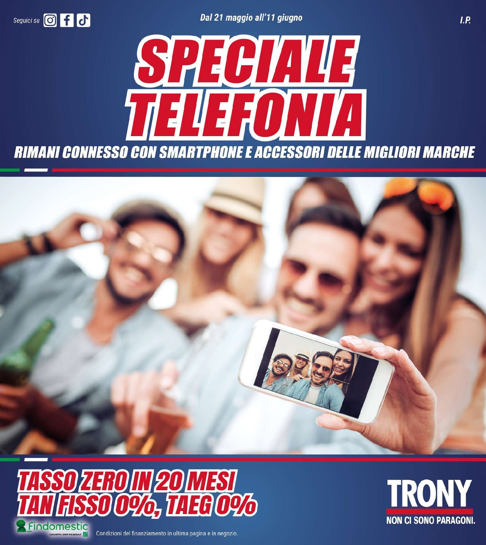 trony - Volantino attuale di Trony - Speciale Telefonia valido dal giovedì 21/05/2026 al giovedì 11/06/2026