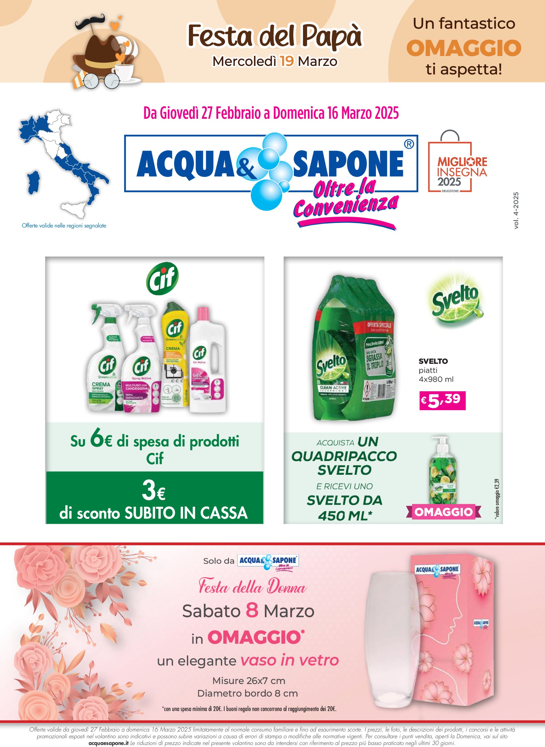 acqua-e-sapone - Volantino Acqua e Sapone - Abruzzo, Basilicata, Campania, Calabria, Lazio, Liguria, Lombardia, Marche, Molise, Piemonte, Puglia, Sardegna e Valle d’Aosta valido dal 27/02 al 16/03