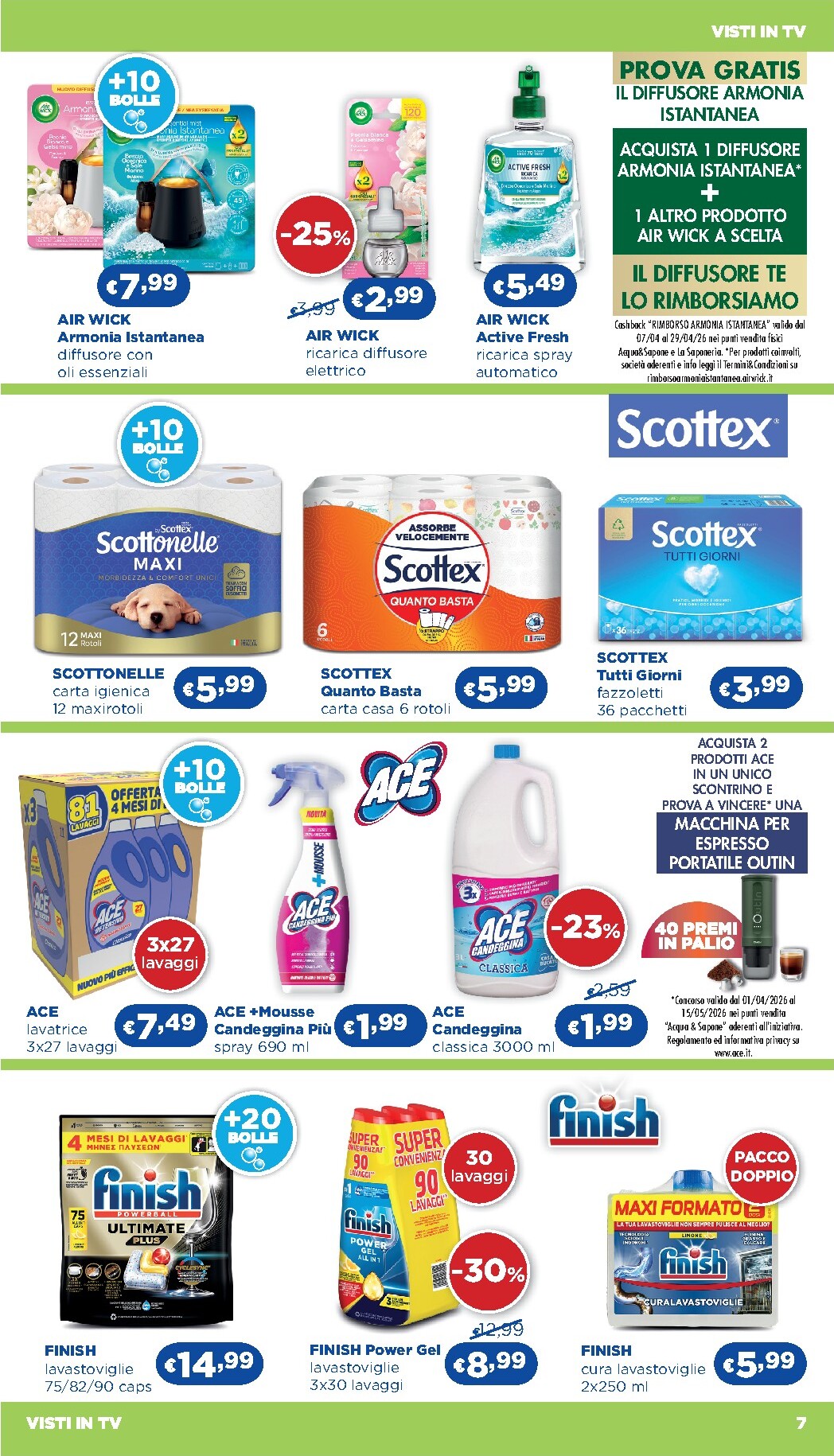 acqua-e-sapone - Volantino futuro Acqua e Sapone - Abruzzo, Basilicata, Campania, Calabria, Lazio, Liguria, Lombardia, Marche, Molise, Piemonte, Puglia, Sardegna e Valle d’Aosta valido dal giovedì 09/04/2026 al mercoledì 29/04/2026 - page: 7