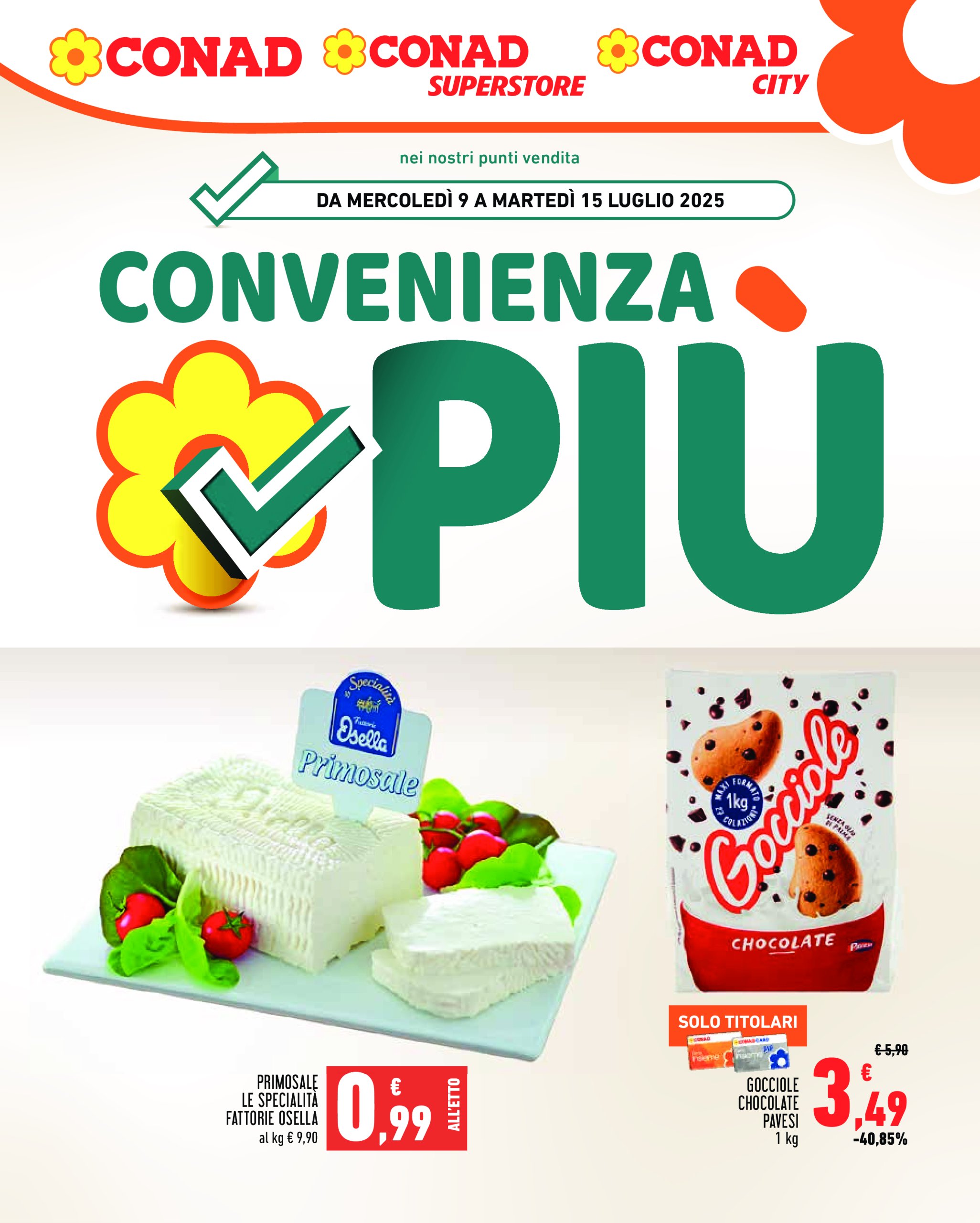 conad - Volantino Conad - Convenienza Piú valido dal 09/07 al 15/07