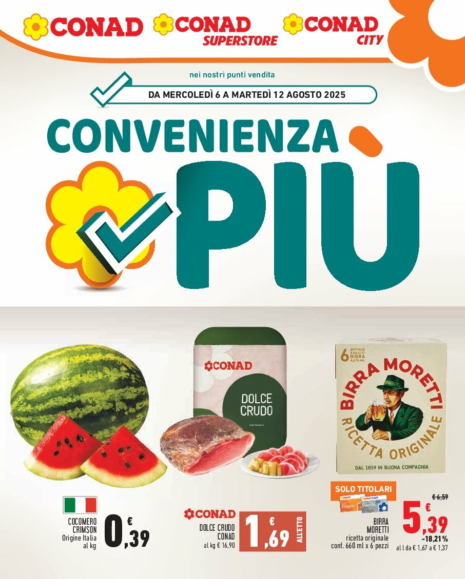 conad - Volantino Conad - Convenienza Piú valido dal 06/08 al 12/08