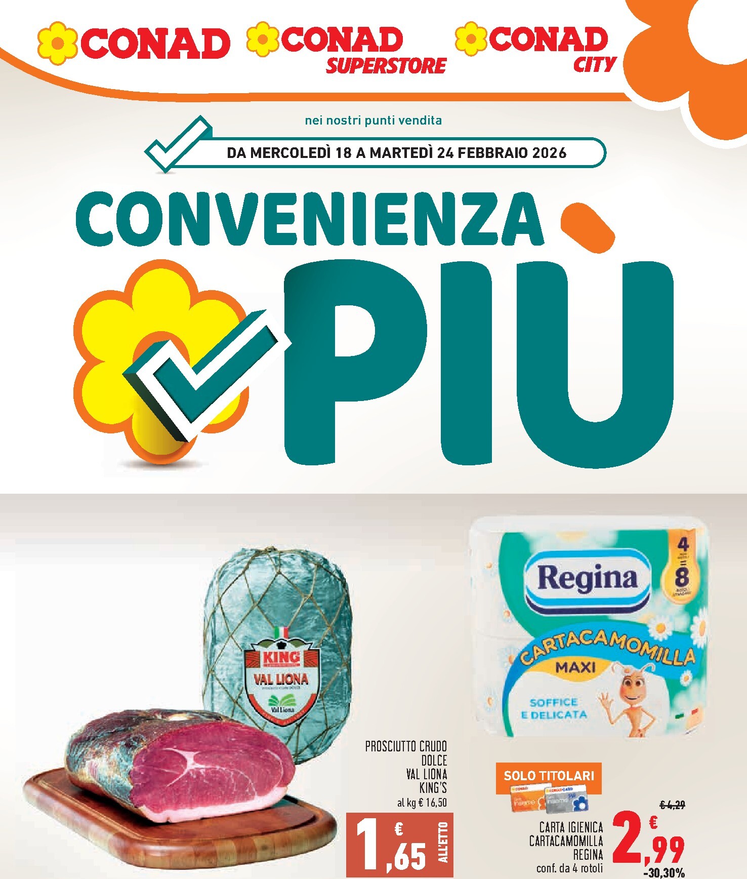 conad - Volantino Conad - Convenienza Piú valido dal 18/02/2026 al 24/02/2026