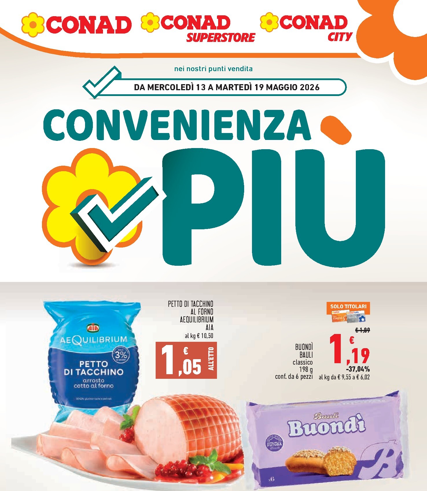 conad - Volantino attuale di Conad - Convenienza Più valido dal mercoledì 13/05/2026 al martedì 19/05/2026