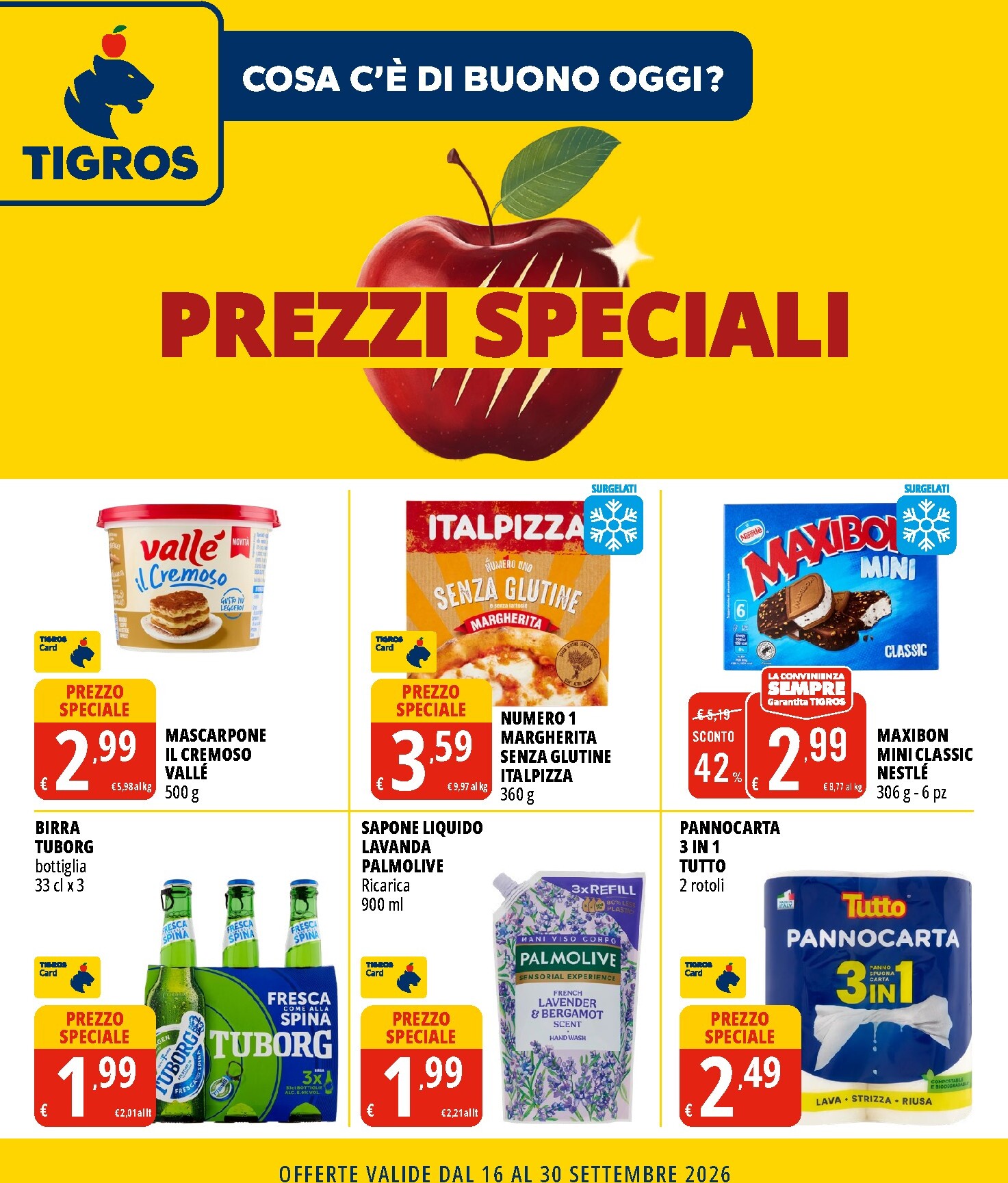 tigros - Volantino attuale di Tigros - Prezzi Speciali valido dal mercoledì 16/09/2026 al mercoledì 30/09/2026