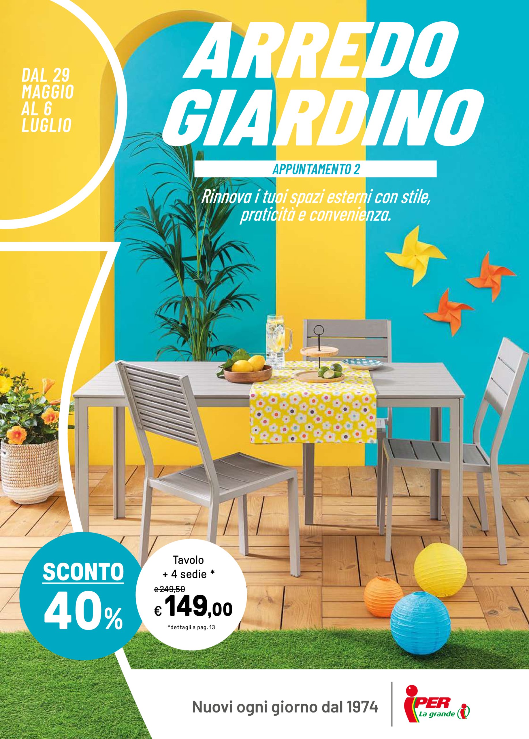 iper - Volantino Iper - Arredo Giardino valido dal 29/05 al 06/07