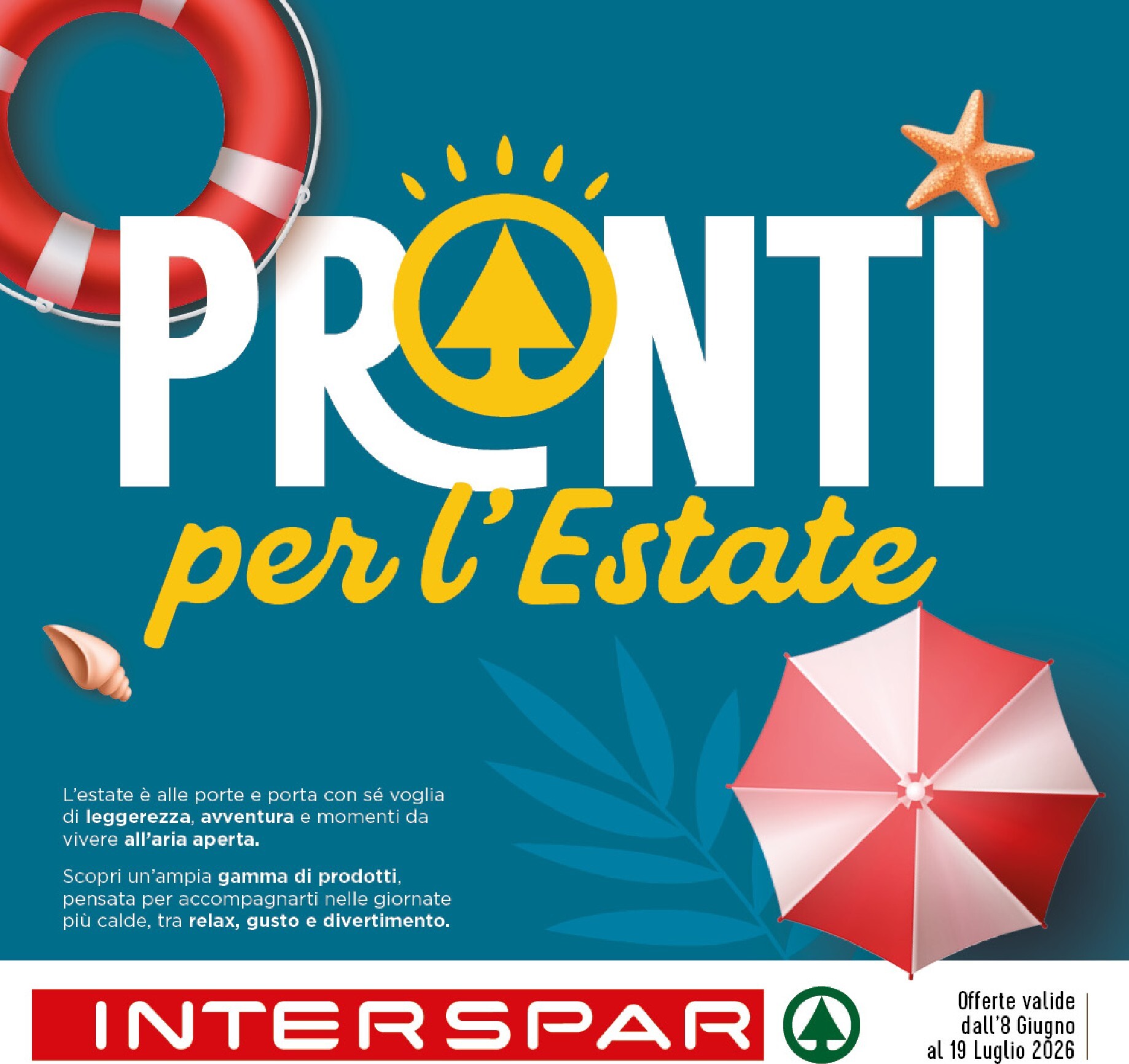 interspar - Volantino attuale di INTERSPAR - Pronti per l'estate valido dal lunedì 08/06/2026 al domenica 19/07/2026 - page: 1