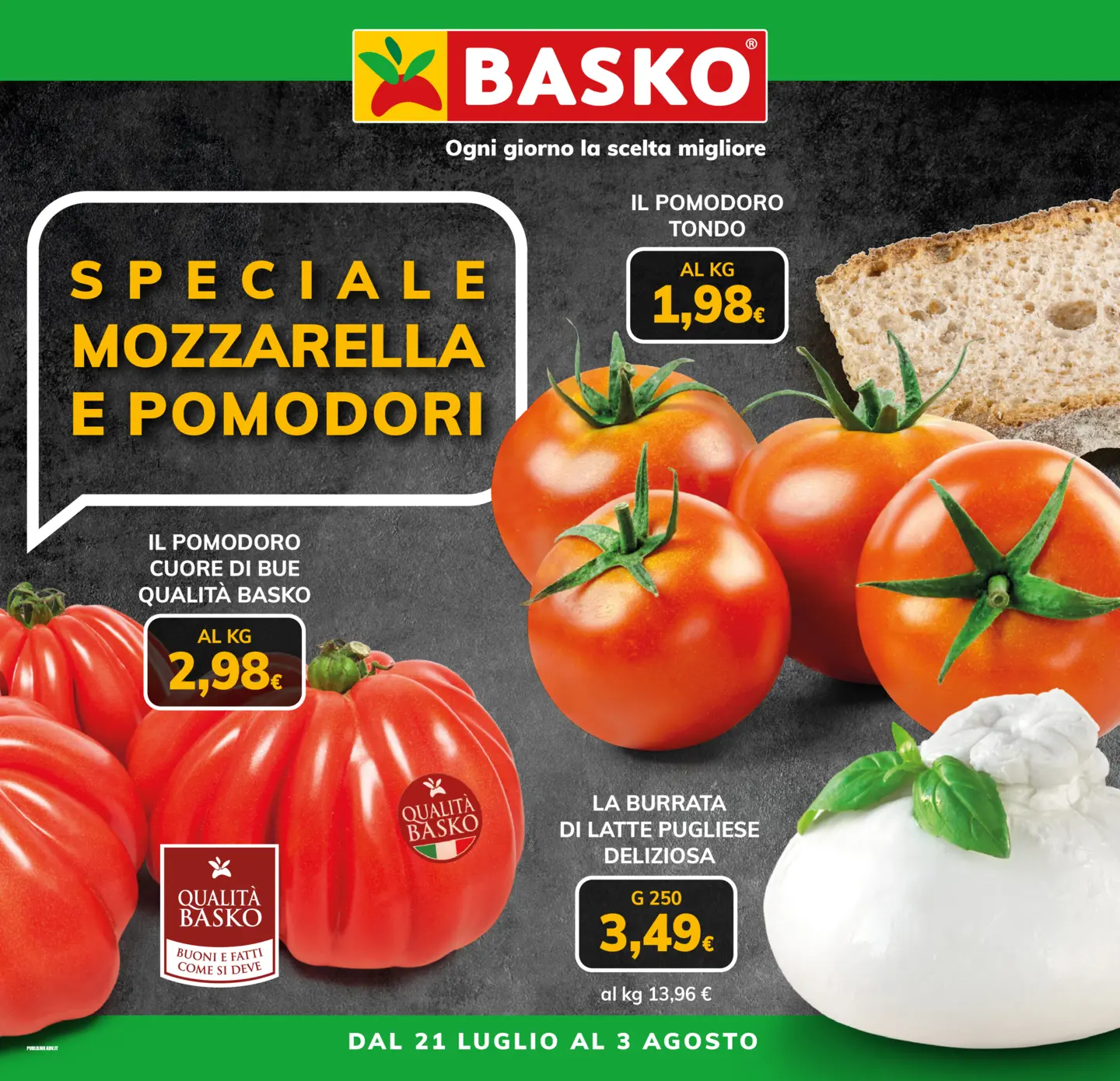 basko - Volantino attuale di Basko - Speciale pomodoro mozzarella valido dal martedì 21/07/2026 al lunedì 03/08/2026 - page: 1