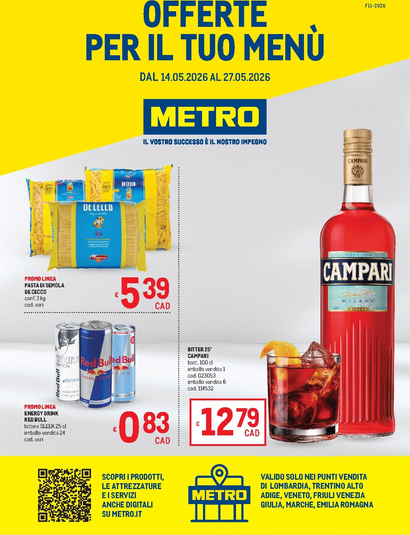 metro - Volantino attuale di Metro - Lombardia, Trentino Alto Adige, Friuli Venezia Giulia, Marche, Emilia Romagna valido dal giovedì 14/05/2026 al mercoledì 27/05/2026