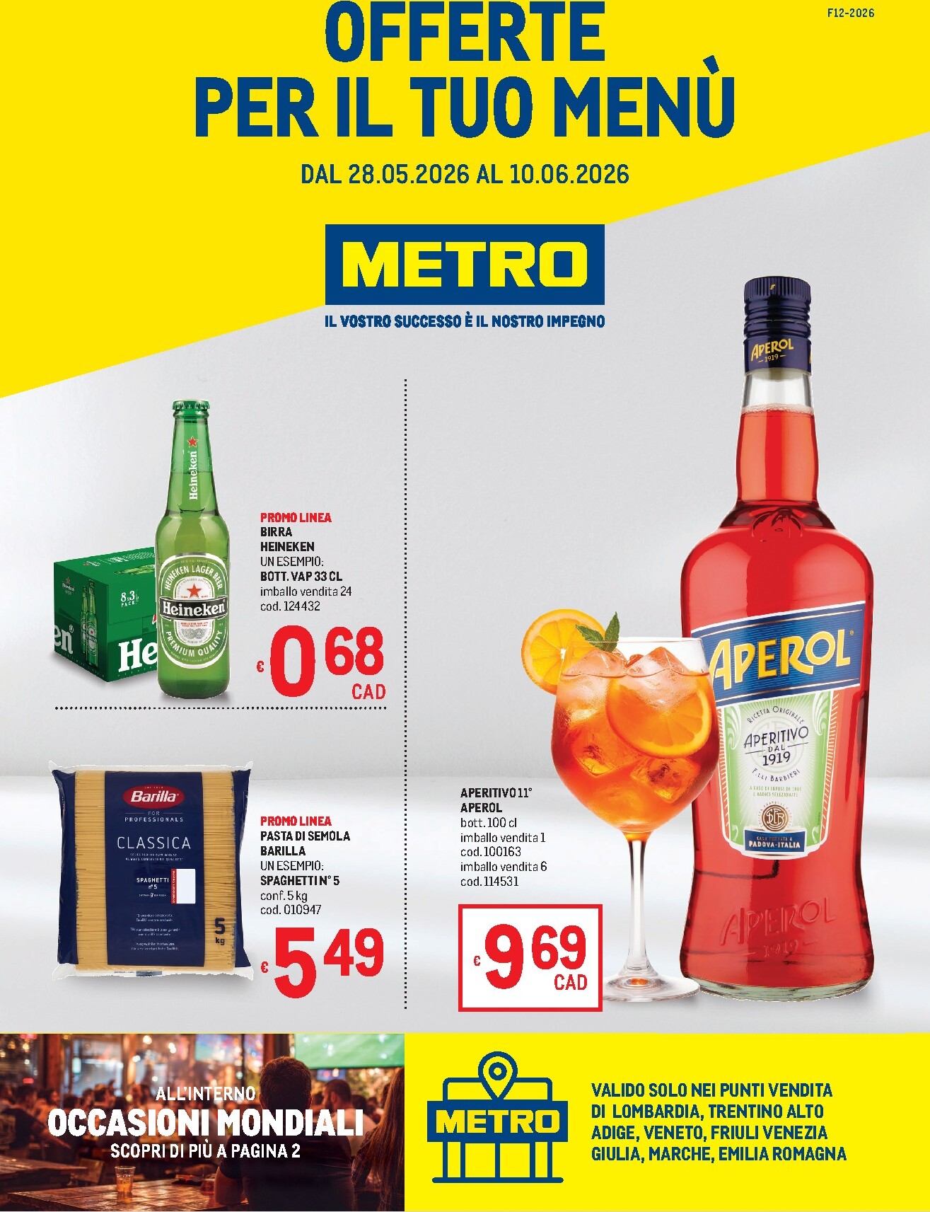 metro - Volantino attuale di Metro - Lombardia, Trentino Alto Adige, Friuli Venezia Giulia, Marche, Emilia Romagna valido dal giovedì 28/05/2026 al mercoledì 10/06/2026
