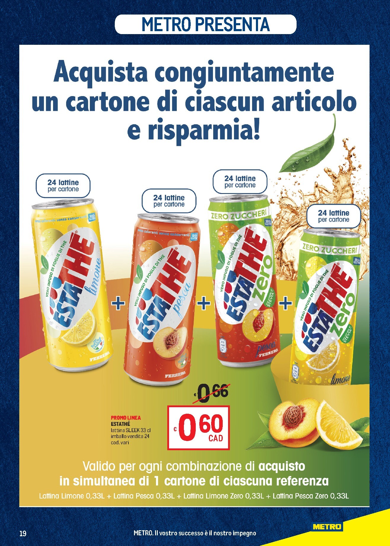 metro - Volantino attuale di Metro - Liguria, Piemonte e Toscana valido dal giovedì 11/06/2026 al mercoledì 24/06/2026 - page: 19