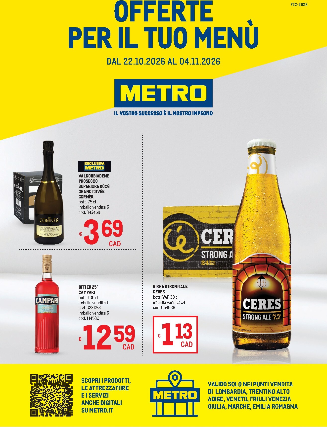 metro - Volantino attuale di Metro - Lombardia, Trentino Alto Adige, Veneto, Friuli Venezia Giulia, Marche, Emilia Romagna valido dal giovedì 22/10/2026 al mercoledì 04/11/2026