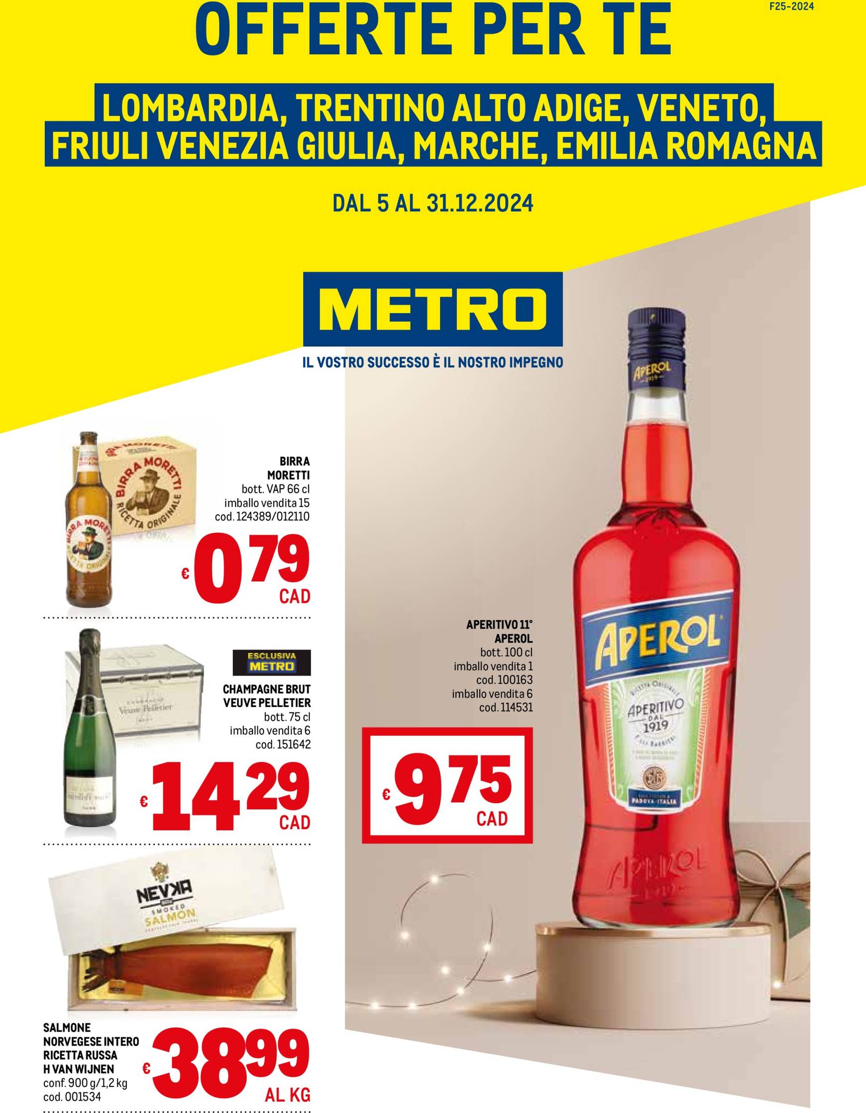 metro - Volantino Metro - Lombardia, Trentino Alto Adige, Friuli Venezia Giulia, Marche, Emilia Romagna valido dal 05/12 al 31/12