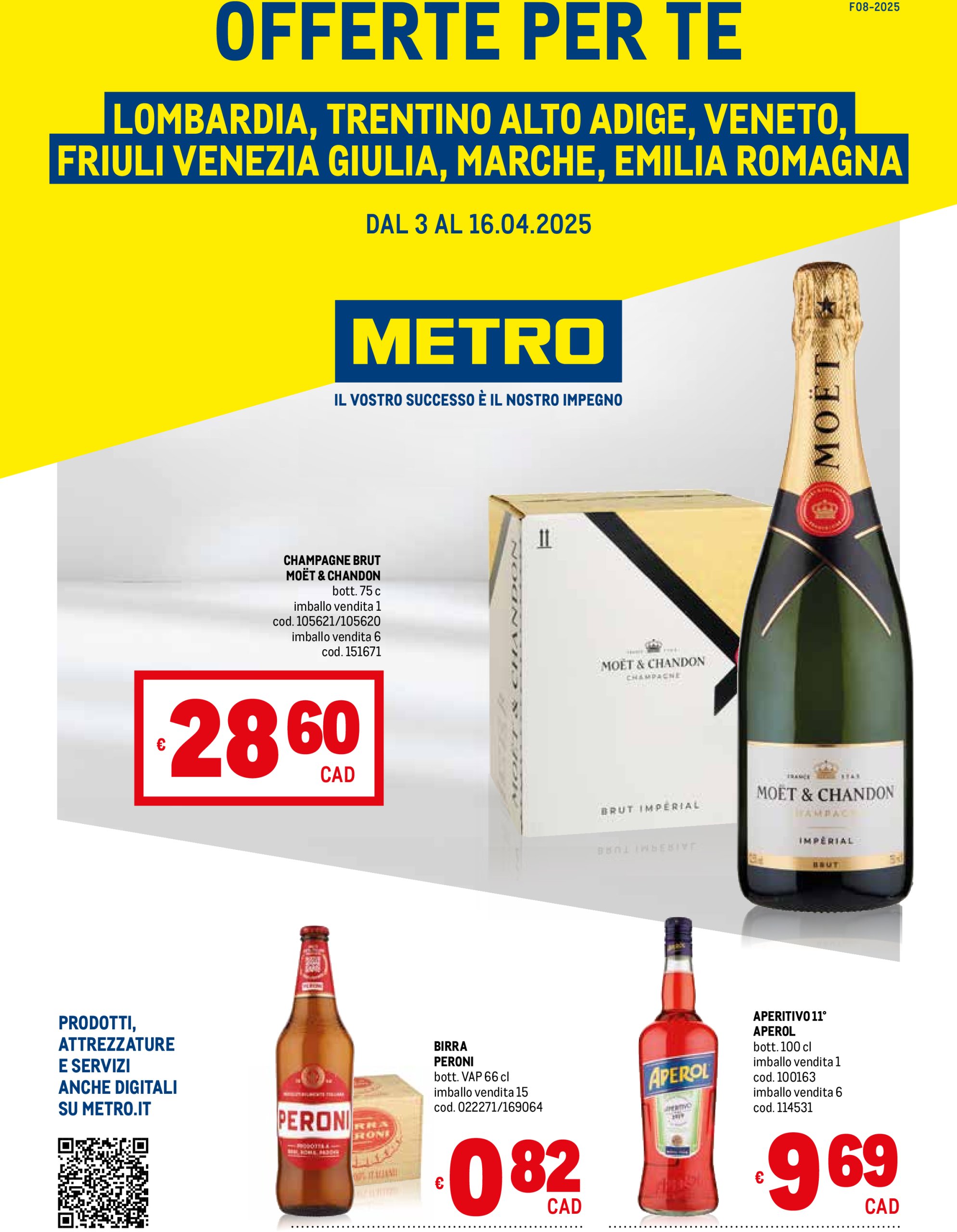 metro - Volantino Metro - Lombardia, Trentino Alto Adige, Friuli Venezia Giulia, Marche, Emilia Romagna valido dal 03/04 al 16/04 - page: 1 metro - Volantino Metro - Lombardia, Trentino Alto Adige, Friuli Venezia Giulia, Marche, Emilia Romagna valido dal 03/04 al 16/04 - page: 1
