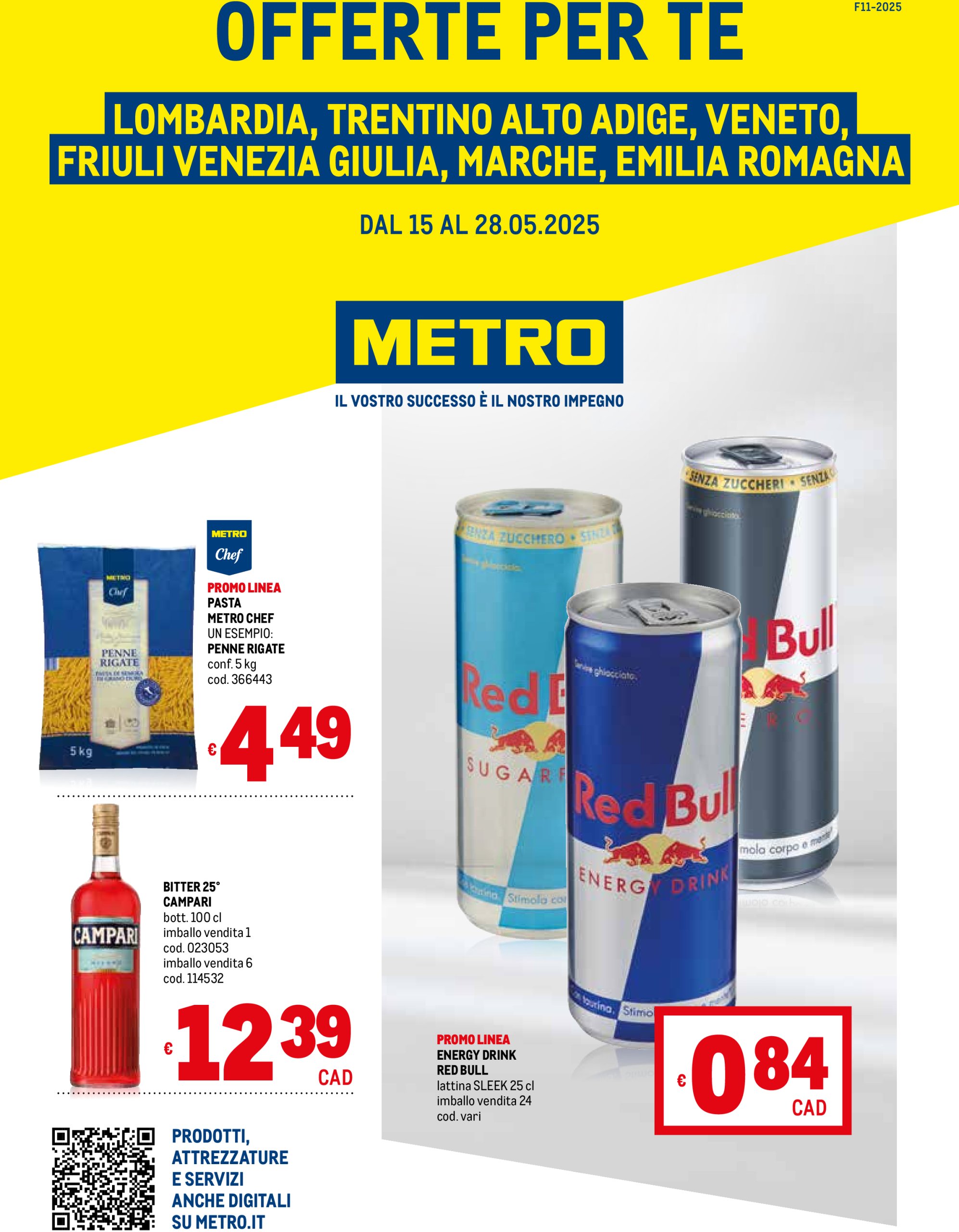 metro - Volantino Metro - Lombardia, Trentino Alto Adige, Friuli Venezia Giulia, Marche, Emilia Romagna valido dal 15/05 al 28/05