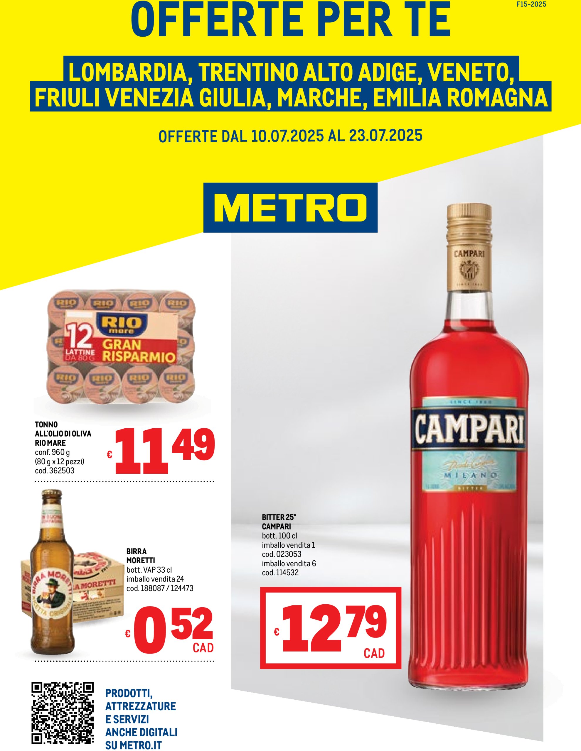 metro - Volantino Metro - Lombardia, Trentino Alto Adige, Friuli Venezia Giulia, Marche, Emilia Romagna valido dal 10/07 al 23/07