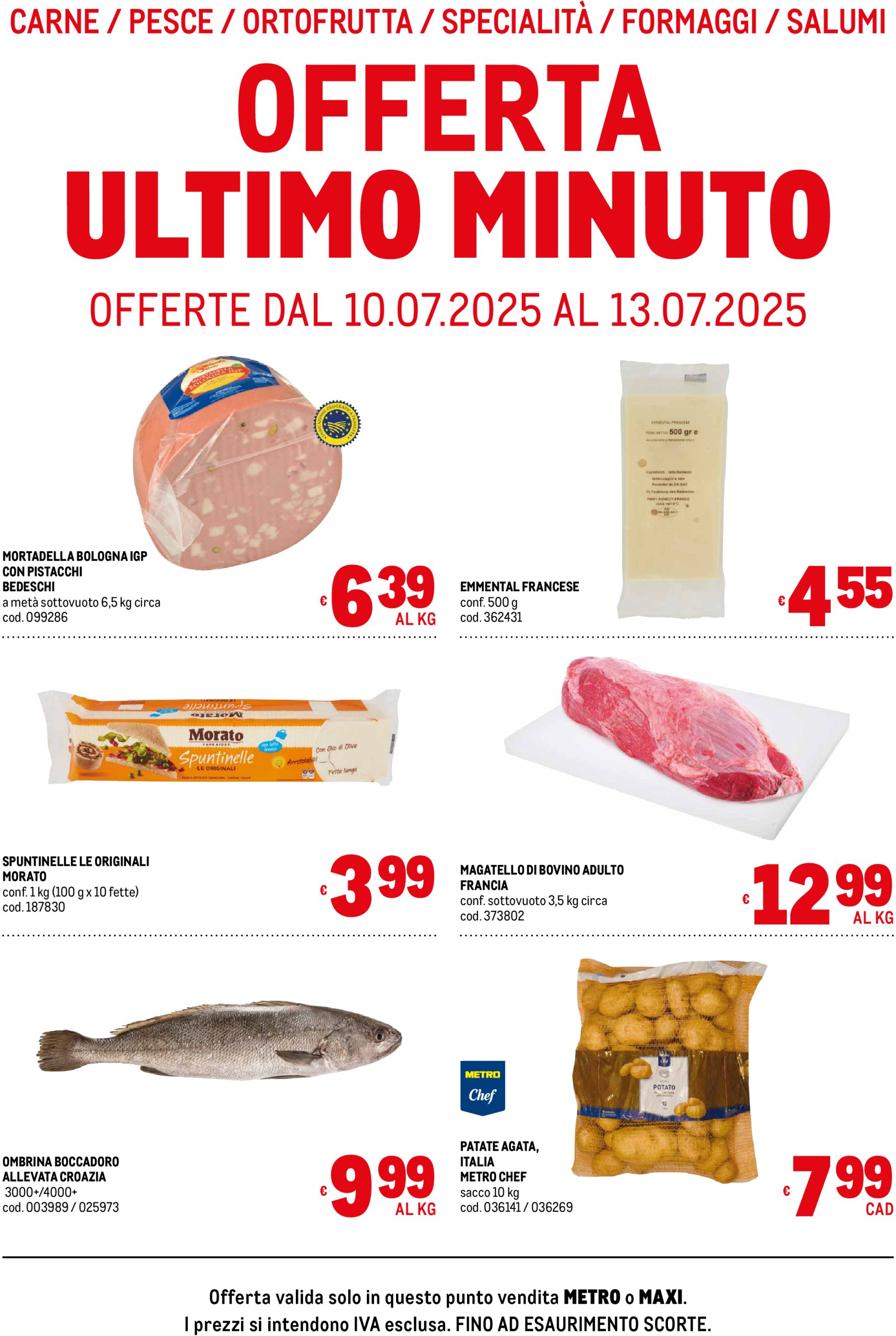 metro - Volantino Metro - Offerte freschissimi valido dal 10/07 al 13/07