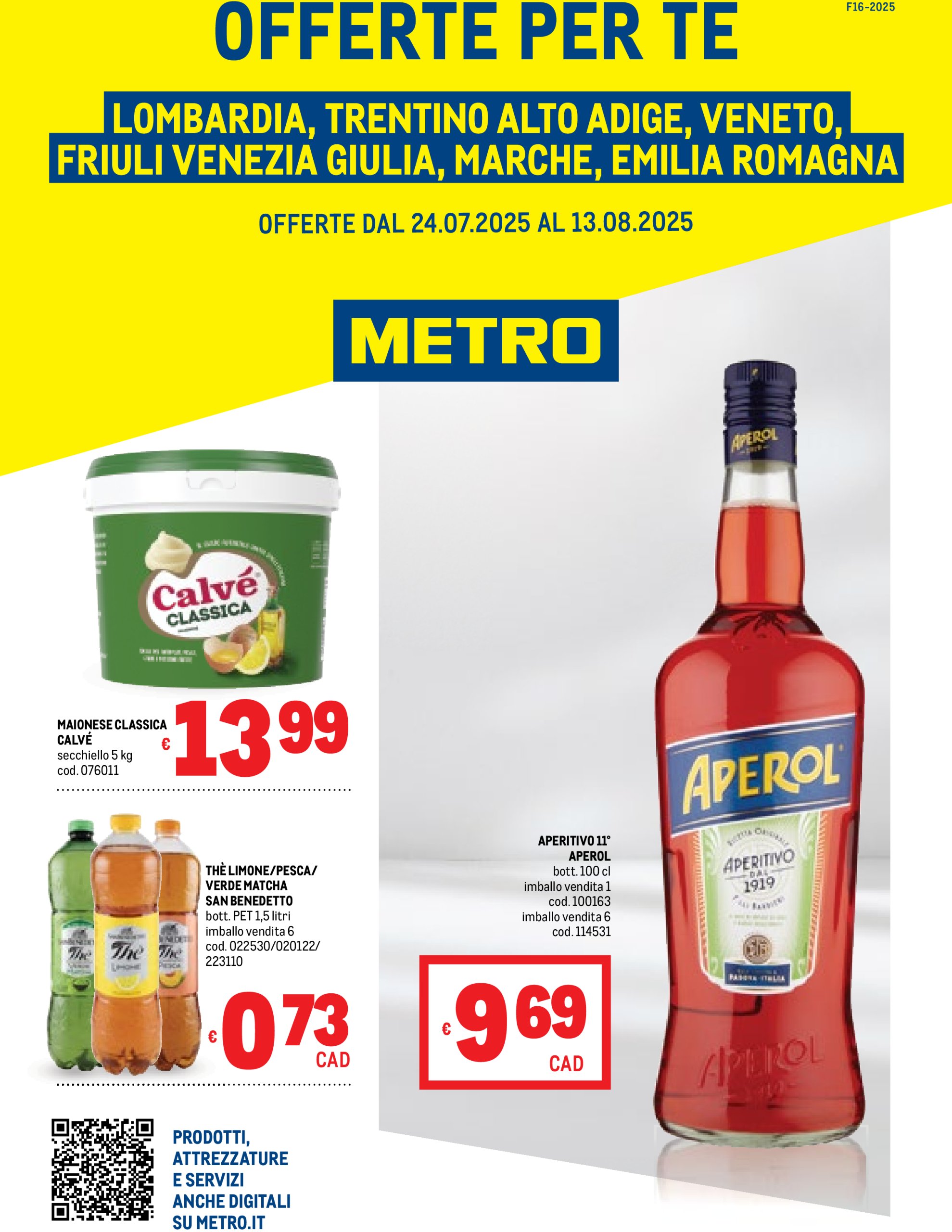 metro - Volantino Metro - Lombardia, Trentino Alto Adige, Friuli Venezia Giulia, Marche, Emilia Romagna valido dal 24/07 al 13/08 - page: 1