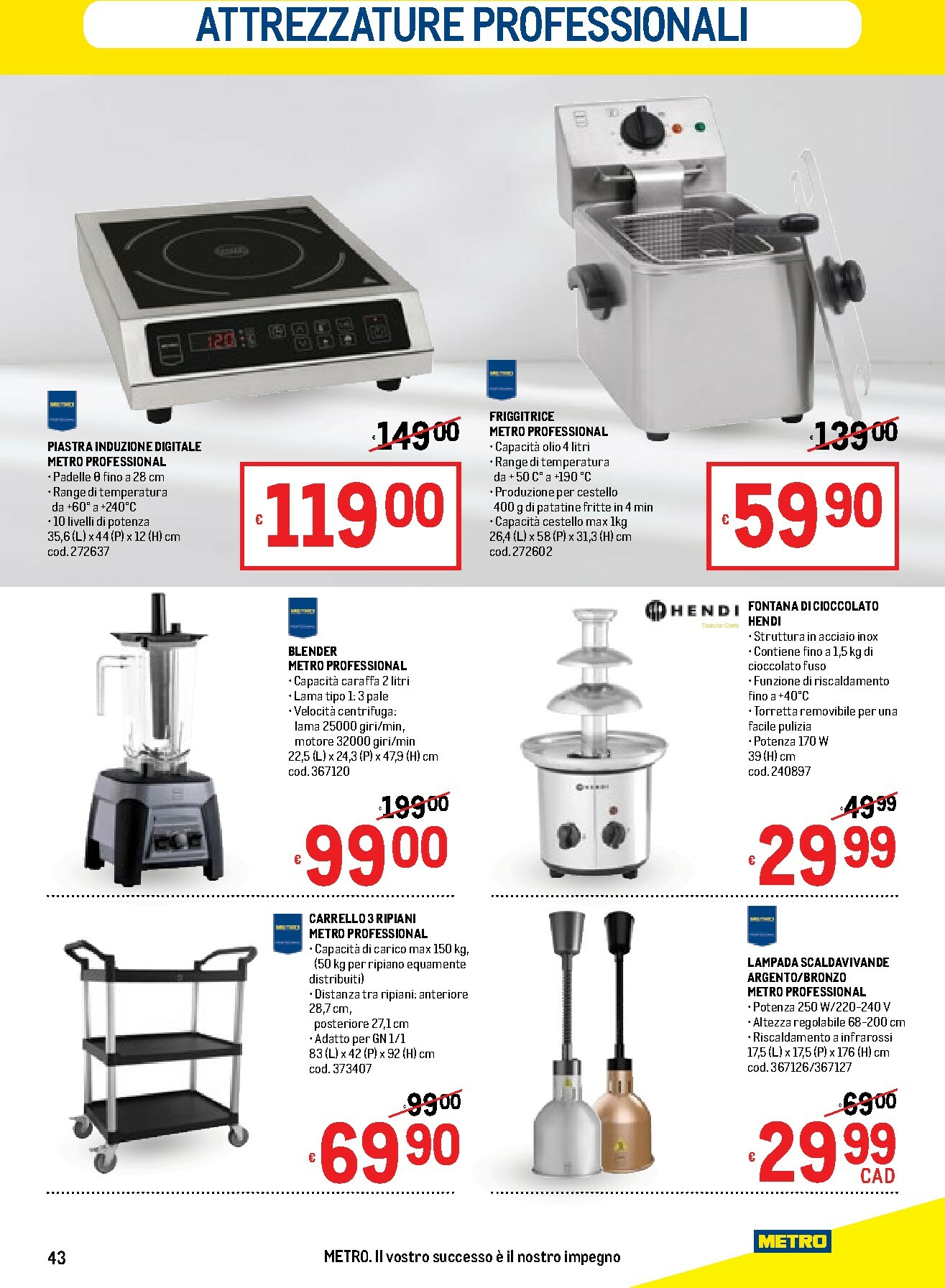 metro - Volantino Metro - Lombardia, Trentino Alto Adige, Friuli Venezia Giulia, Marche, Emilia Romagna valido dal 05/02/2026 al 18/02/2026 - page: 43