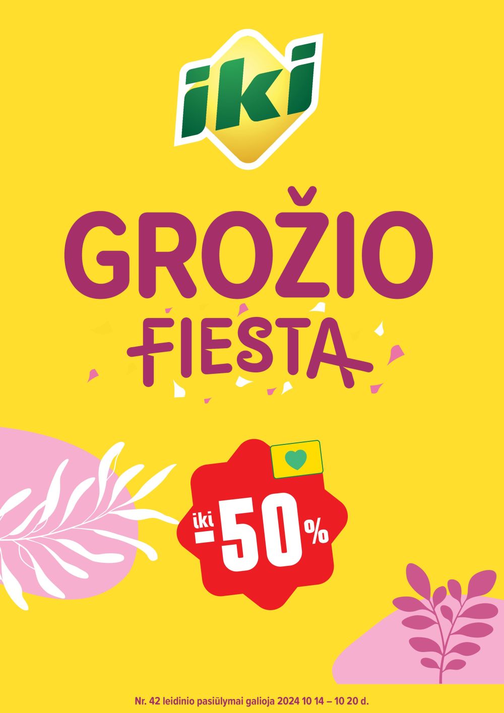 iki - IKI - Grožio fiesta (2024 10 14 - 2024 10 20)