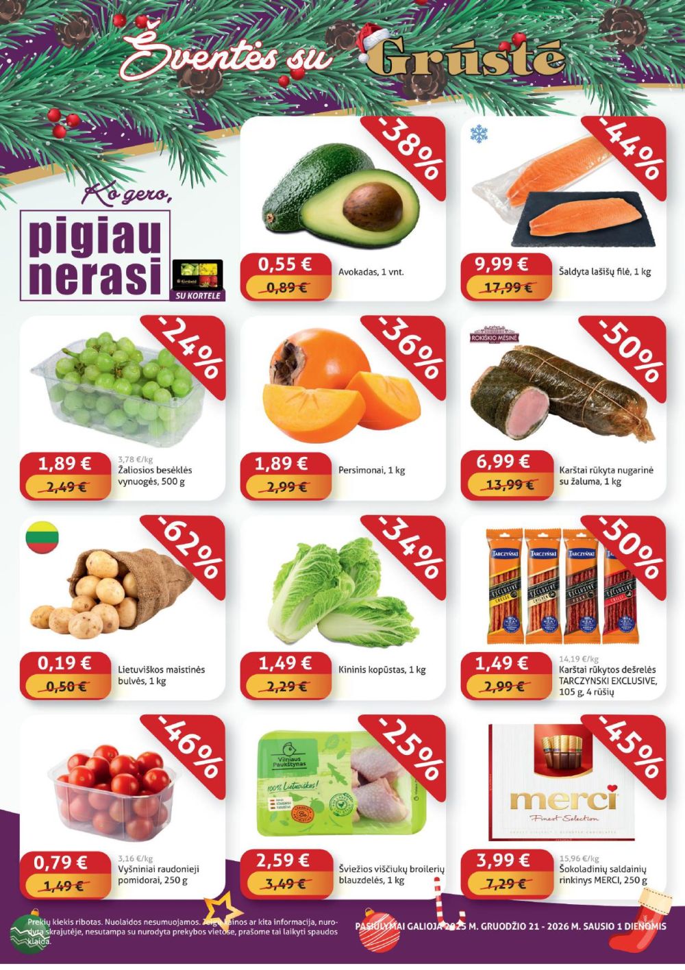 gruste - GRŪSTĖ - Ko gero pigiau nerasi (2025 12 21 - 2026 01 01)