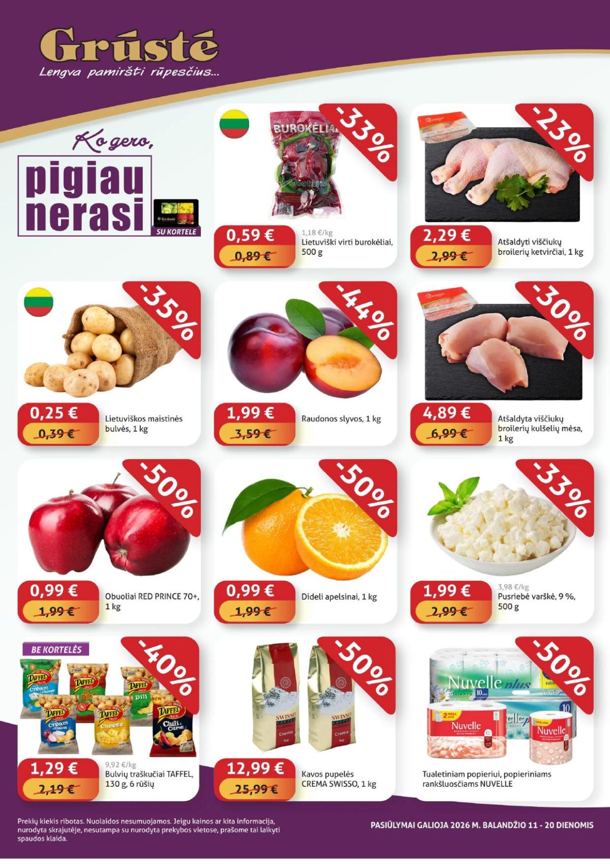 gruste - GRŪSTĖ - Ko gero pigiau nerasi (2026 04 11 - 2026 04 20)