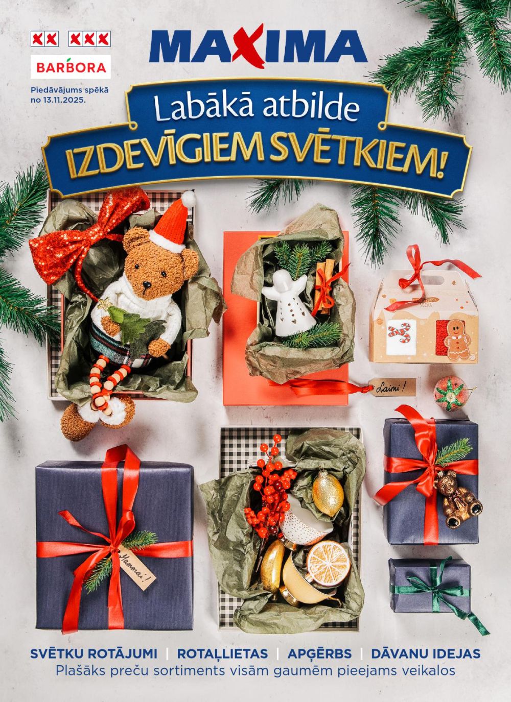 maxima - MAXIMA - Labākā atbilde izdevīgiem svētkiem!