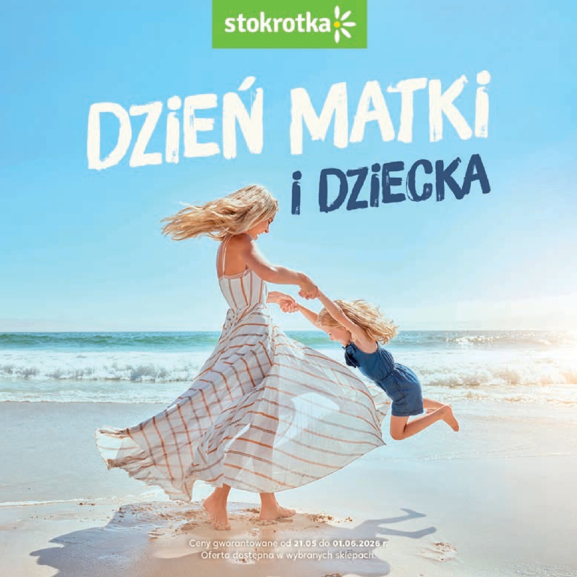 stokrotka - Nowa gazetka Stokrotka - Dzień Matki i Dziecka ważna od 21.05.2026 do 01.06.2026