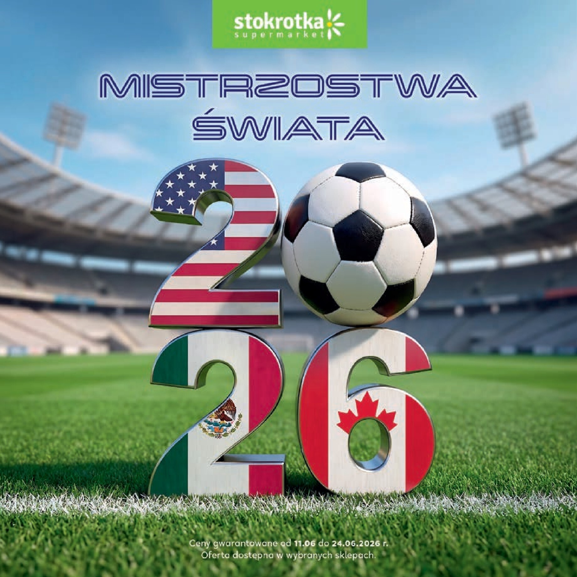 stokrotka - Nowa gazetka Stokrotka - Katalog Mistrzostwa Świata 2026! ważna od 11.06.2026 do 24.06.2026