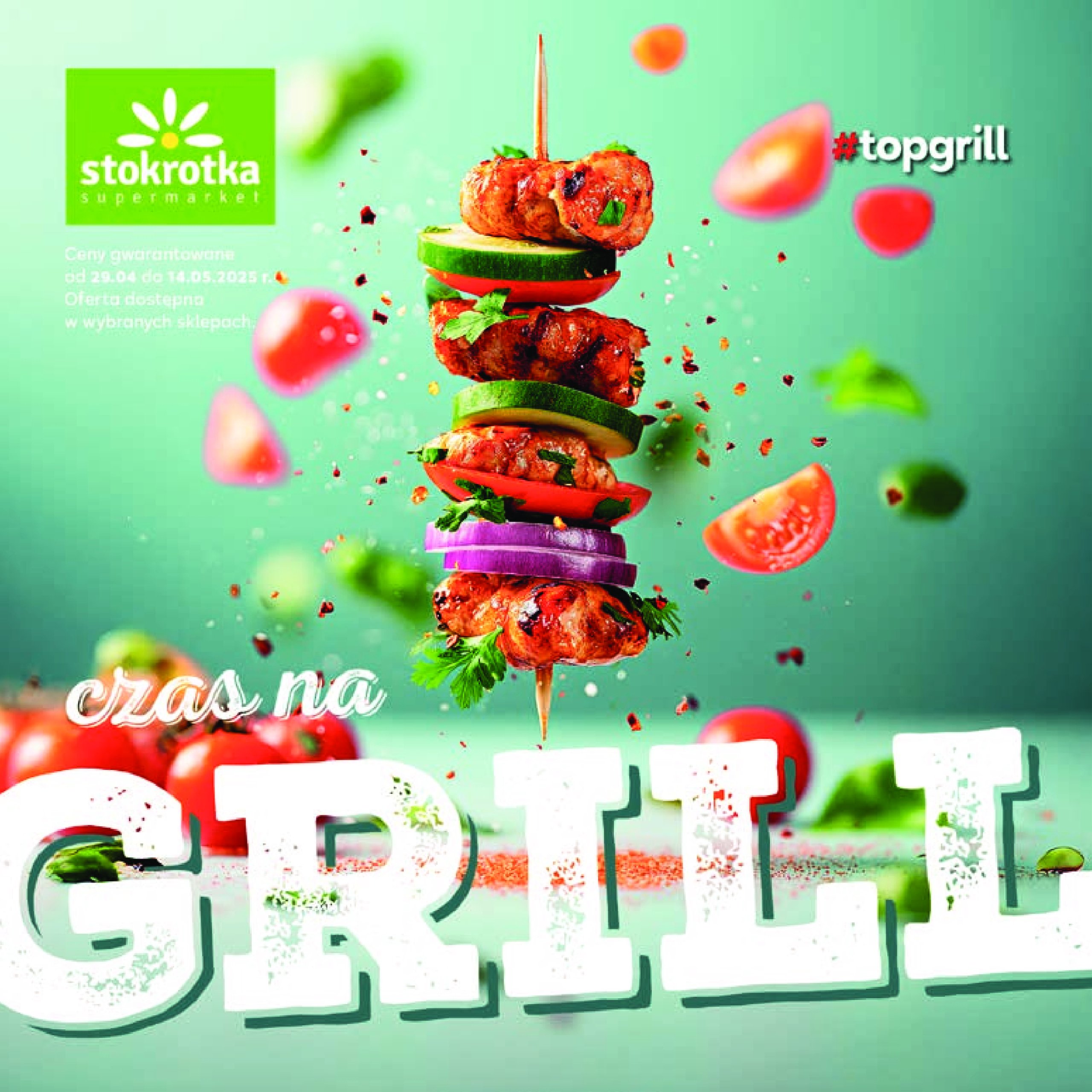 stokrotka - Stokrotka - Czas na Grill gazetka ważna od 29.04. - 14.05.