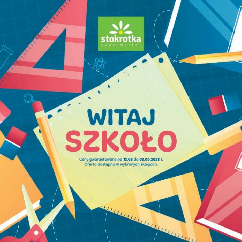 stokrotka - Gazetka Stokrotka - Katalog Witaj Szkoło! - ważna od 13.08. do 03.09.