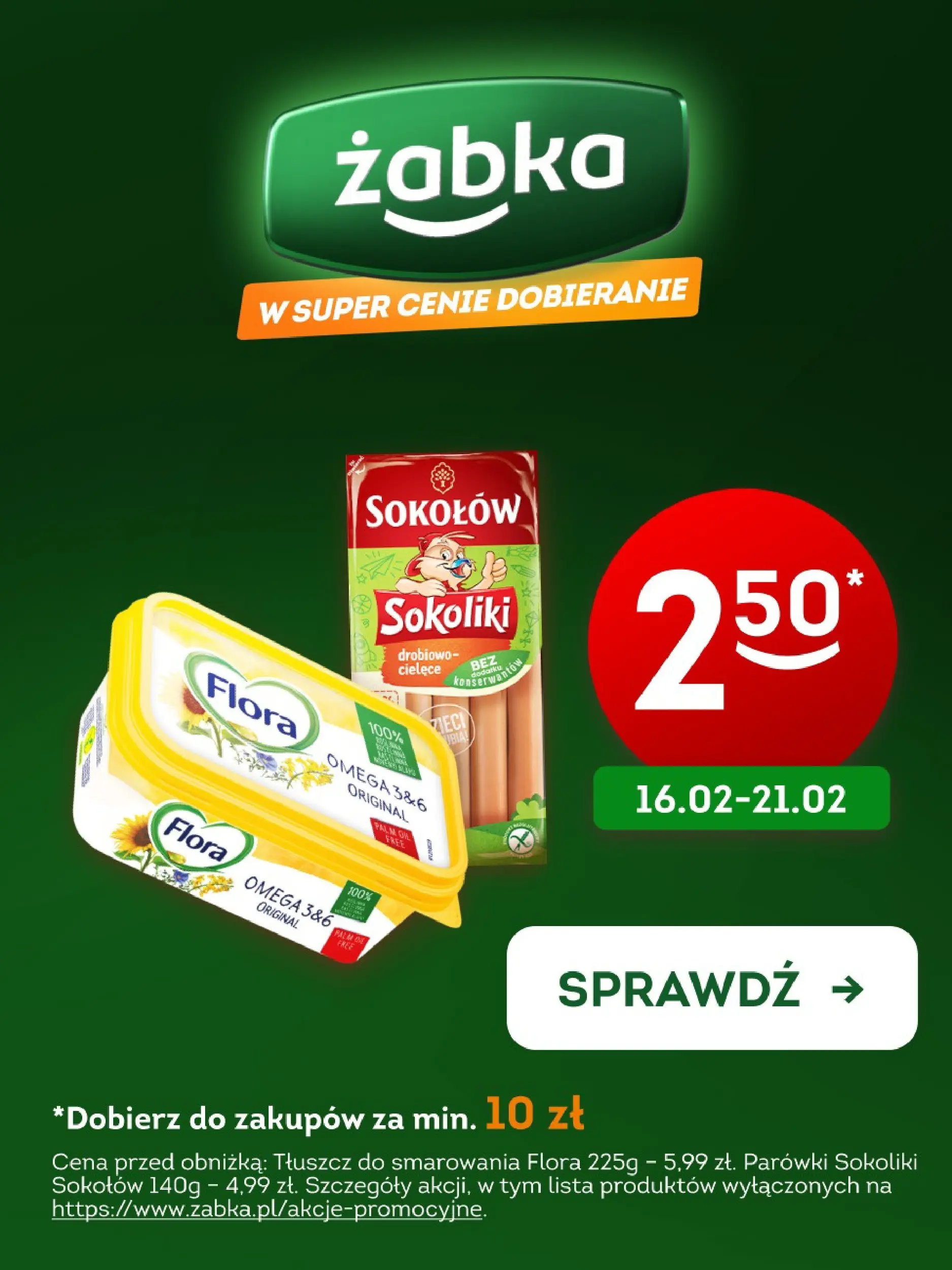 zabka - Gazetka Żabka - Parówki i Flora - ważna od 16.02.2026 do 21.02.2026