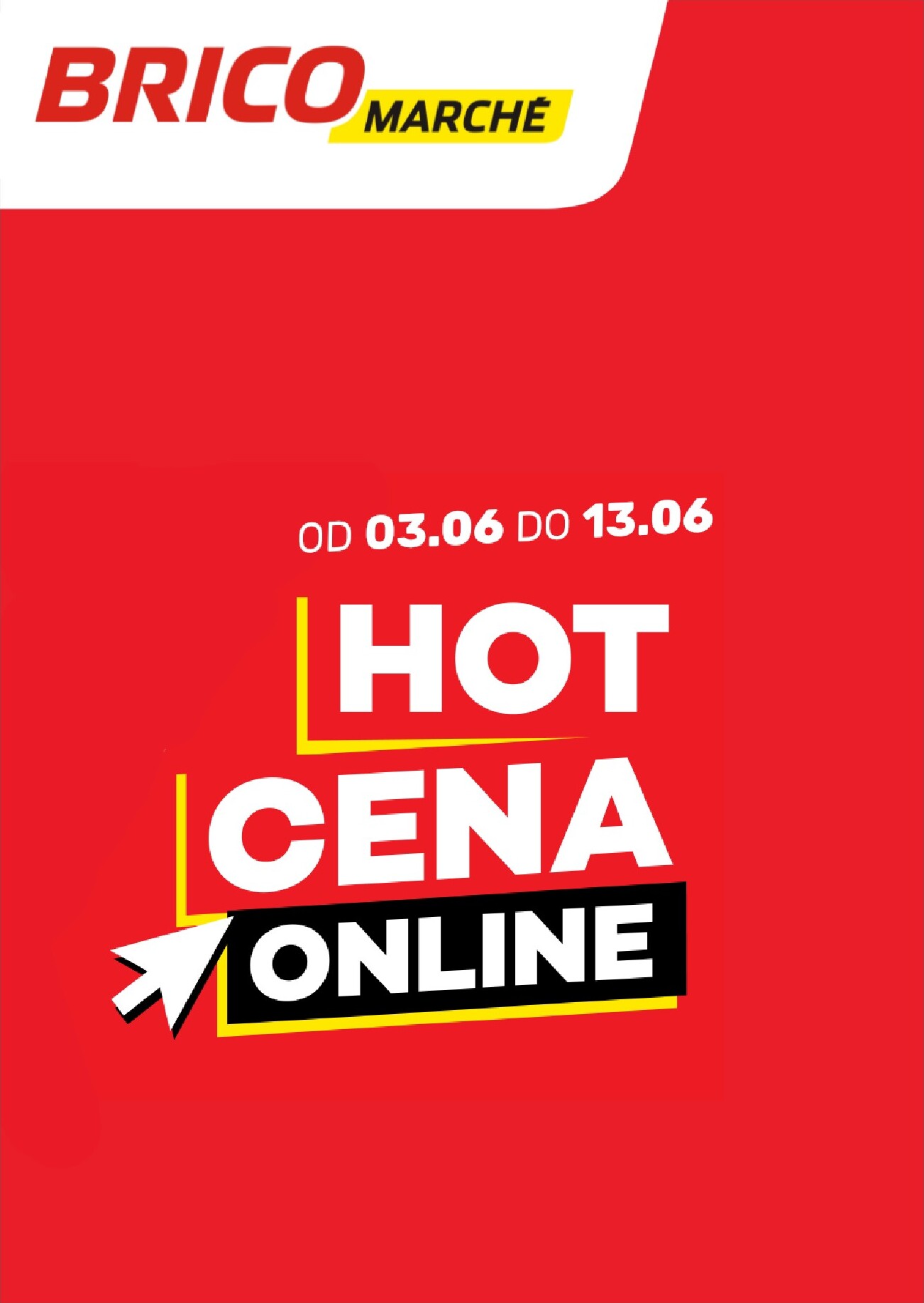 brico-marche - Aktualna gazetka Bricomarché - Hot cena online ważna od 03.06.2026 do 13.06.2026