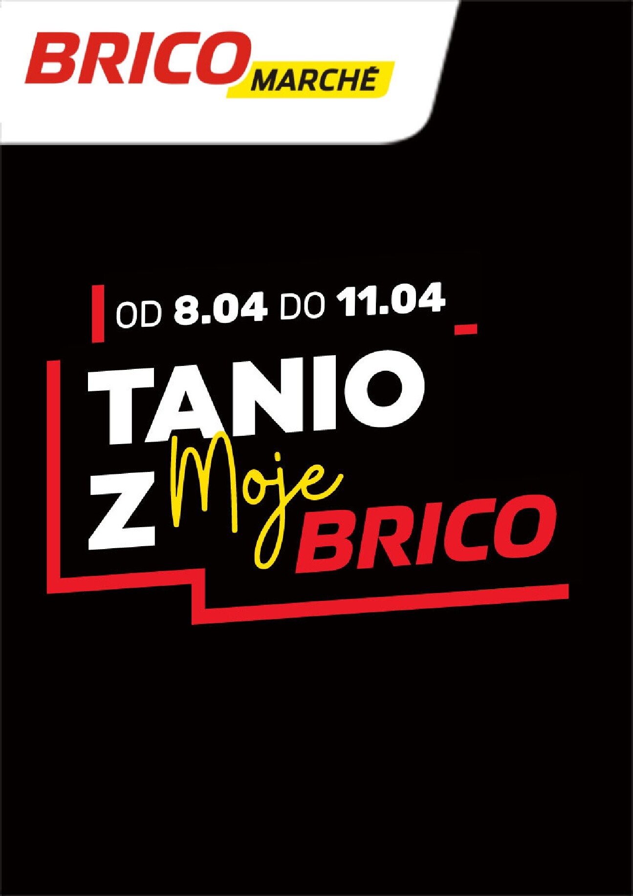 brico-marche - Gazetka Bricomarché - Tanio z MojeBrico - ważna od 08.04.2026 do 11.04.2026