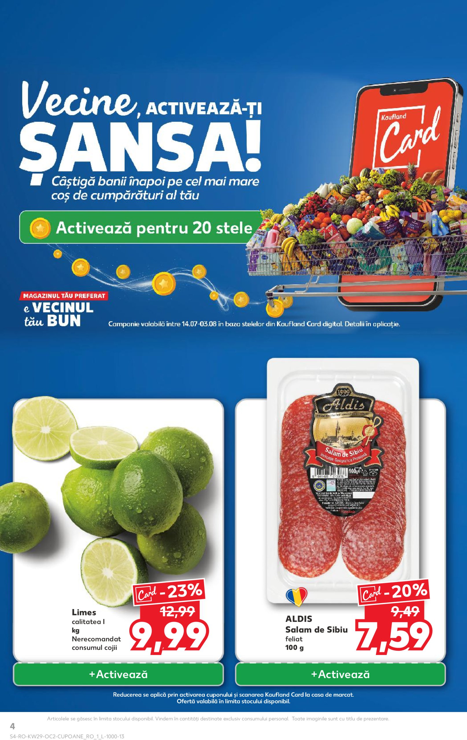 kaufland - Catalog Kaufland valabil din 16.07. până pe 22.07. - page: 4 kaufland - Catalog Kaufland valabil din 16.07. până pe 22.07. - page: 4