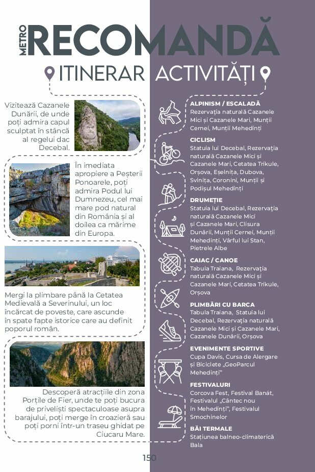 metro - Catalog Metro - Ghid de Turism România valabil din 04.08. până pe 31.05. - page: 150 metro - Catalog Metro - Ghid de Turism România valabil din 04.08. până pe 31.05. - page: 150