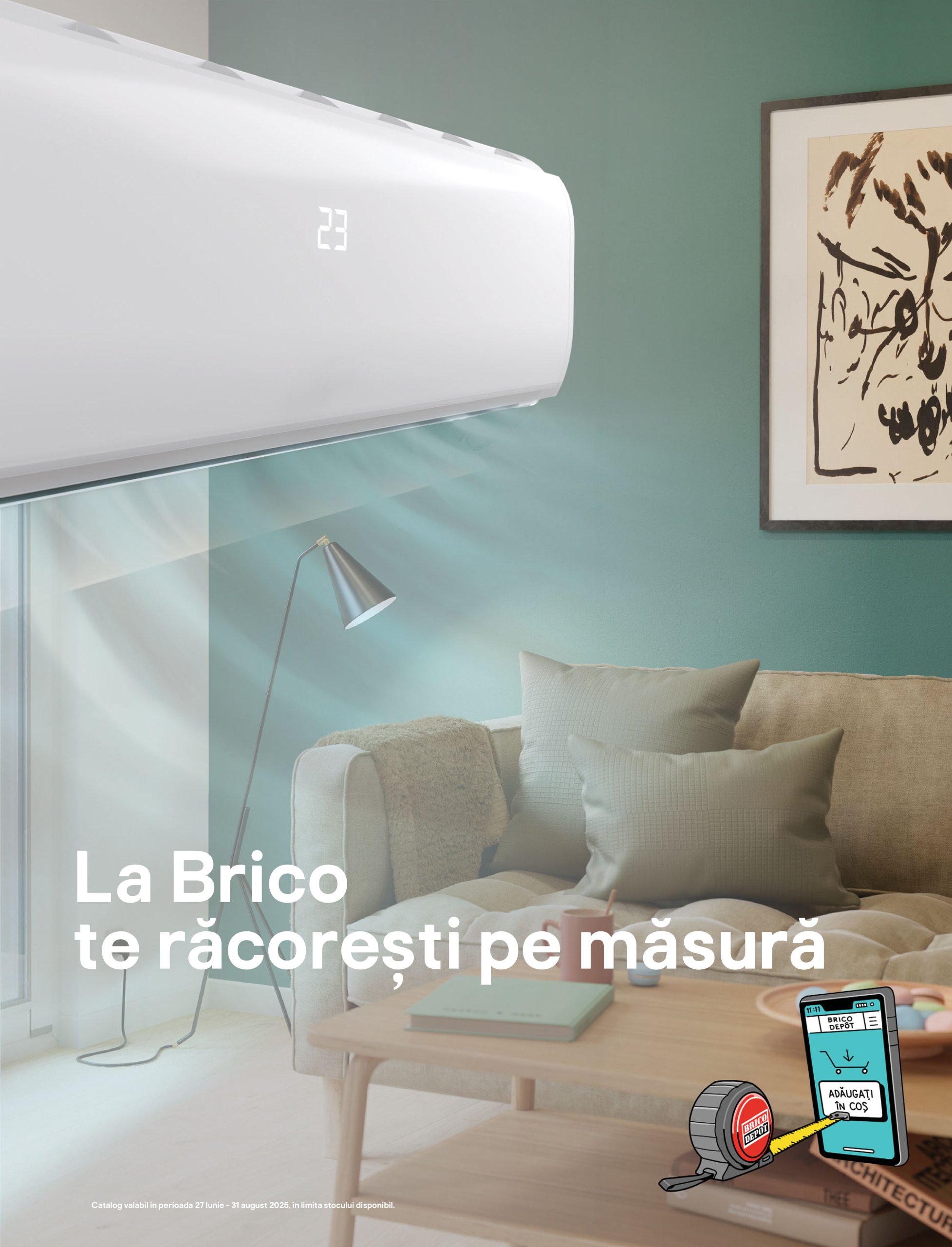 brico-depot - Catalog Brico Dépôt - Catalog La Brico te răcorești pe măsură valabil din 27.06. până pe 31.08.