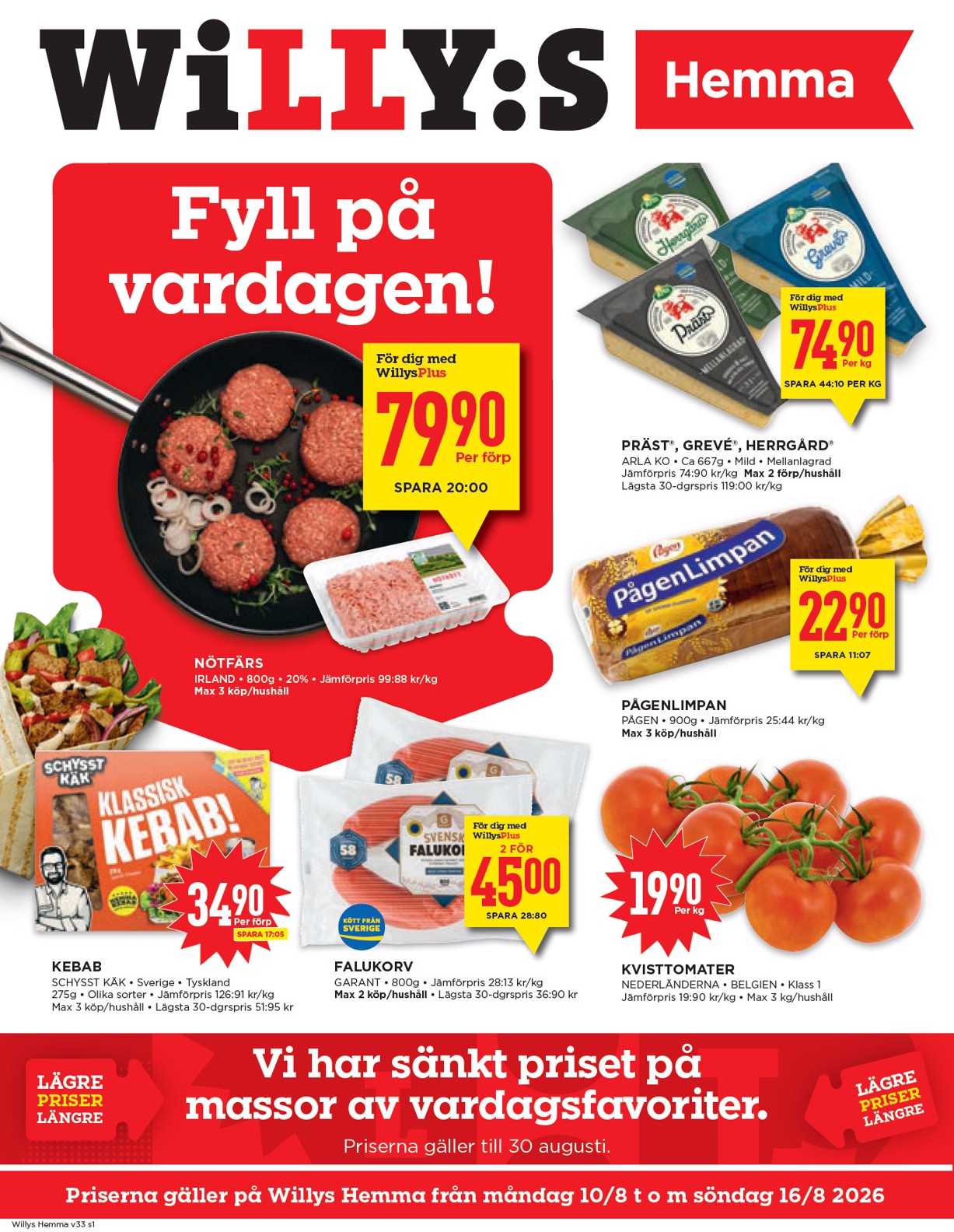 willy-s - Aktuellt Willy's - Hemma reklamblad från måndag, 10/08/2026 till söndag, 16/08/2026