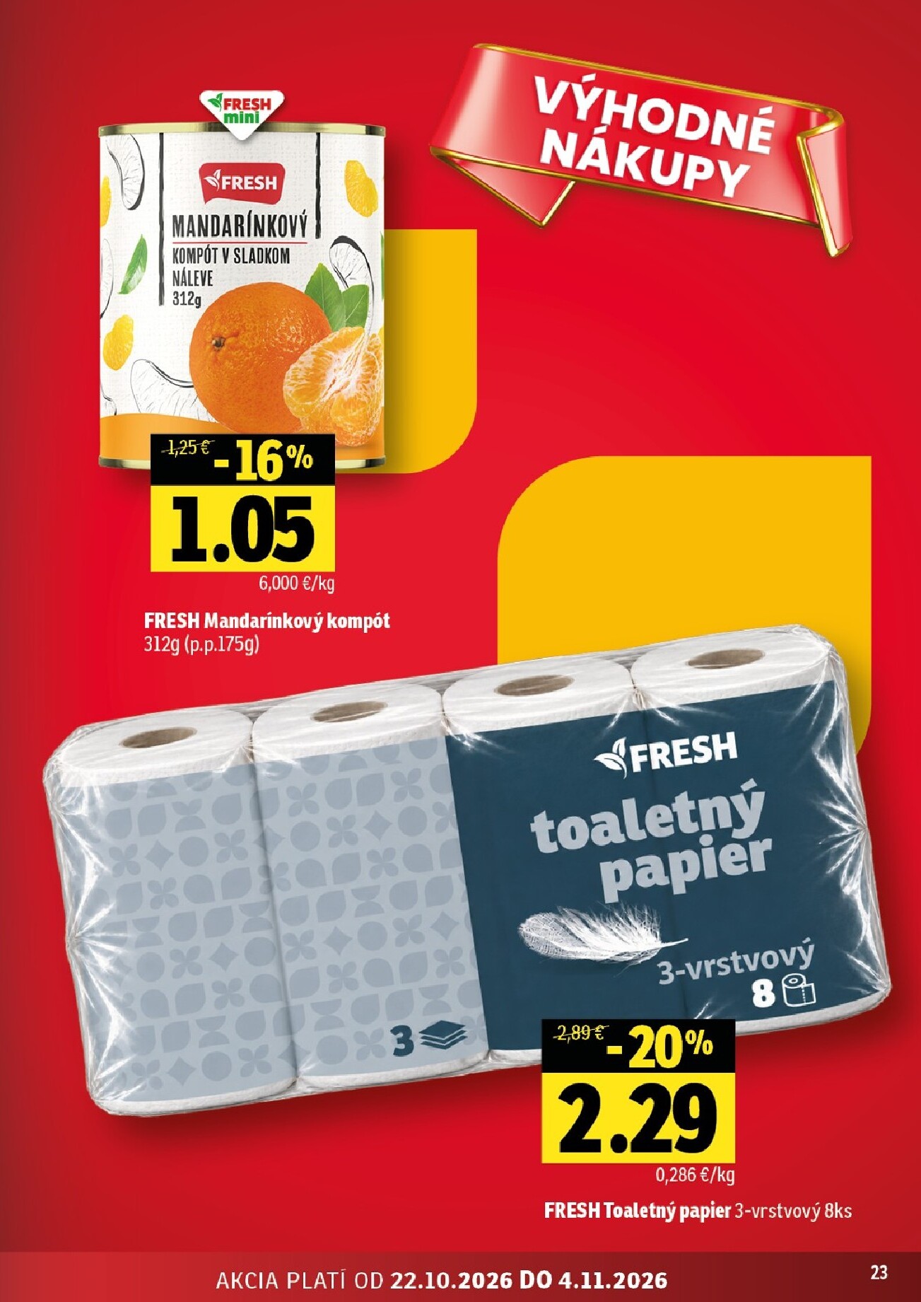 fresh - Nový Fresh - Stredné a západné Slovensko leták od štvrtka, 22.10.2026 do stredy, 04.11.2026 - page: 23