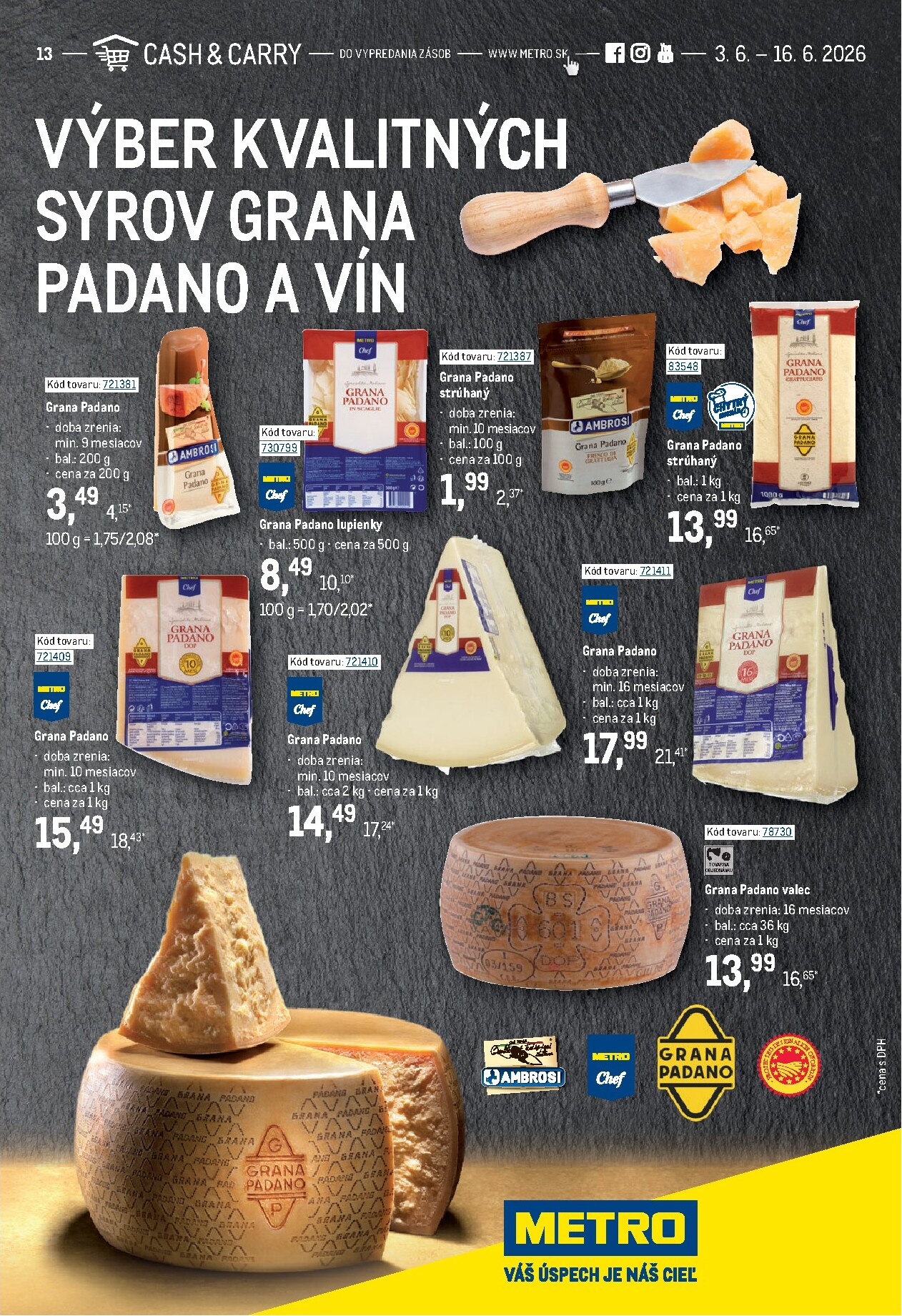 metro - Aktuálny Metro - Výber kvalitných syrov Grana Padano a vín leták od stredy, 03.06.2026 do utorka, 16.06.2026