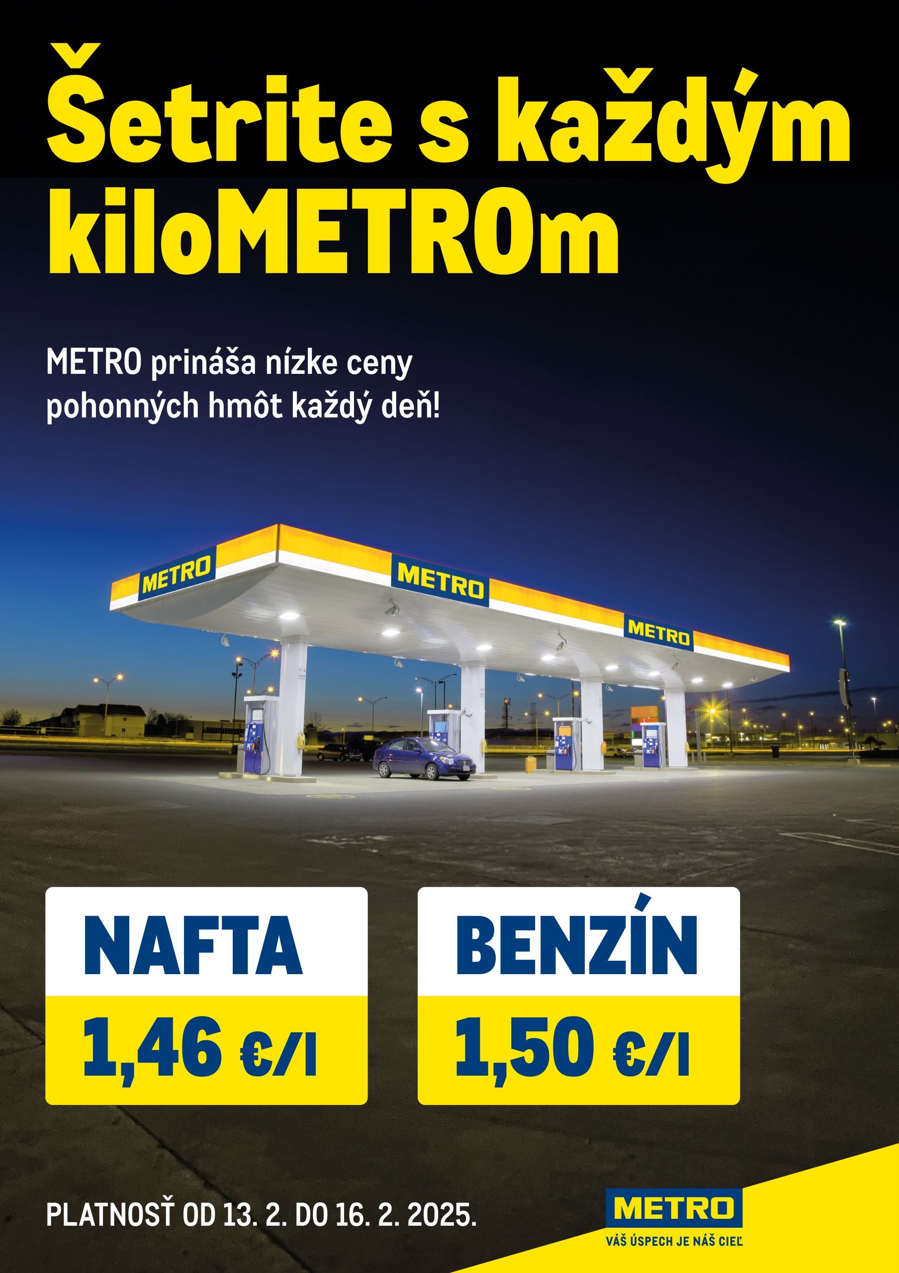 metro - Metro - Šetrite s každým kiloMETROm leták platný od 13.02. - 16.02.