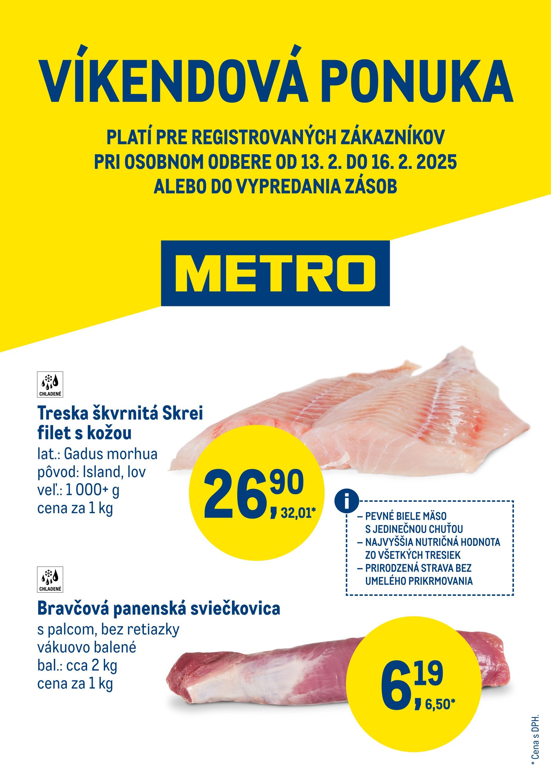 metro - Metro - Víkendová ponuka leták platný od 13.02. - 16.02.